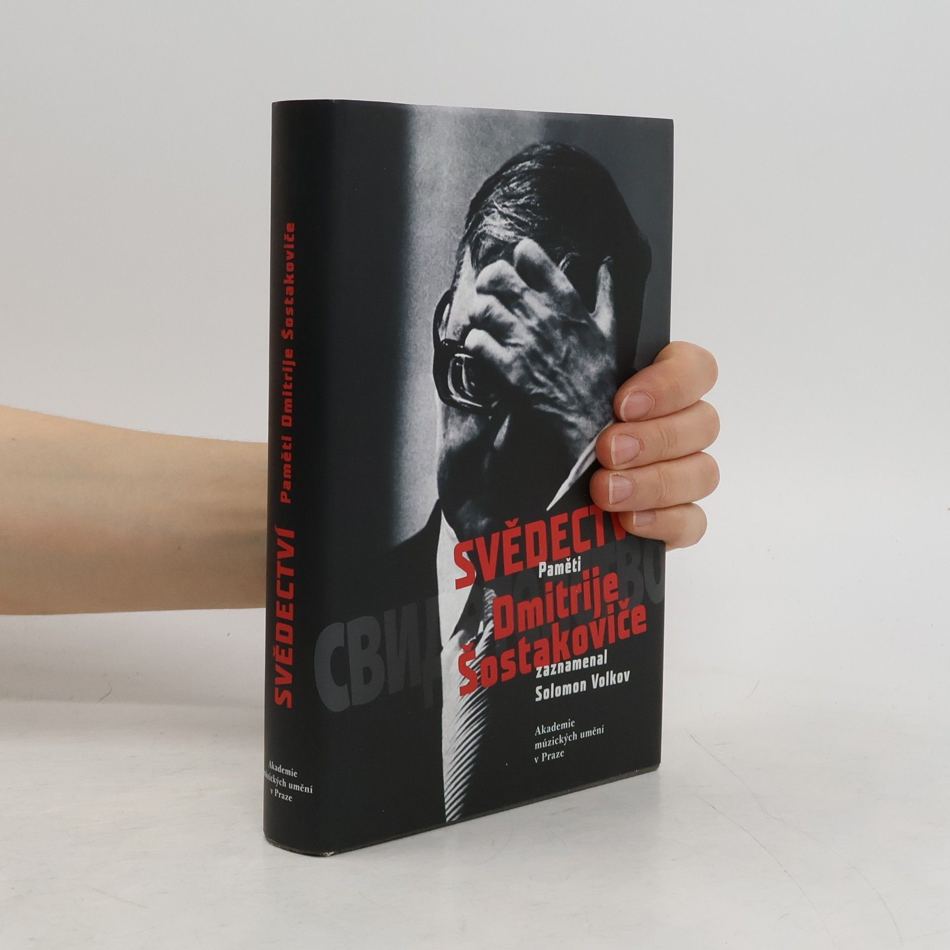 Dmitri Shostakovich Svědectví. Paměti Dmitrije Šostakoviče