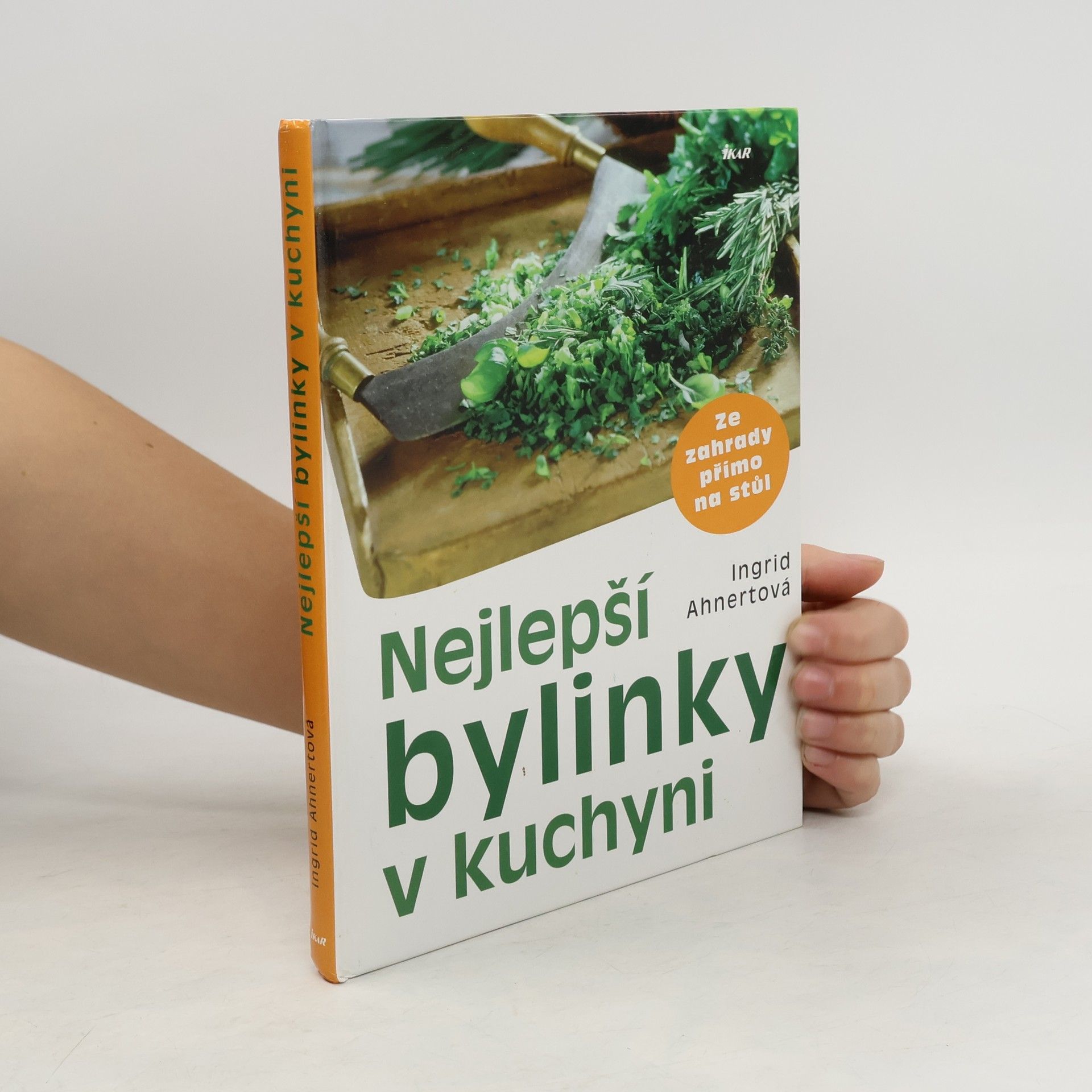 Ingrid Ahnert Nejlepší bylinky v kuchyni