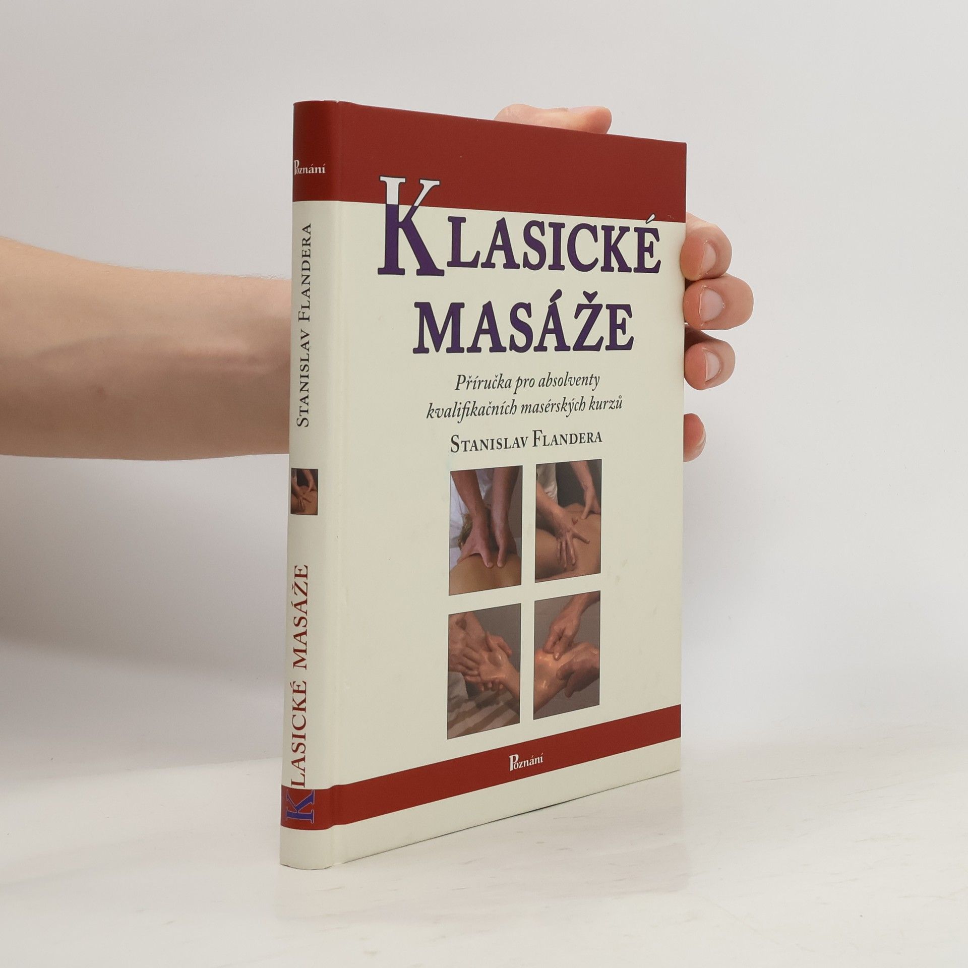 Stanislav Flandera Klasické masáže : [příručka pro absolventy kvalifikačních masérských kurzů]
