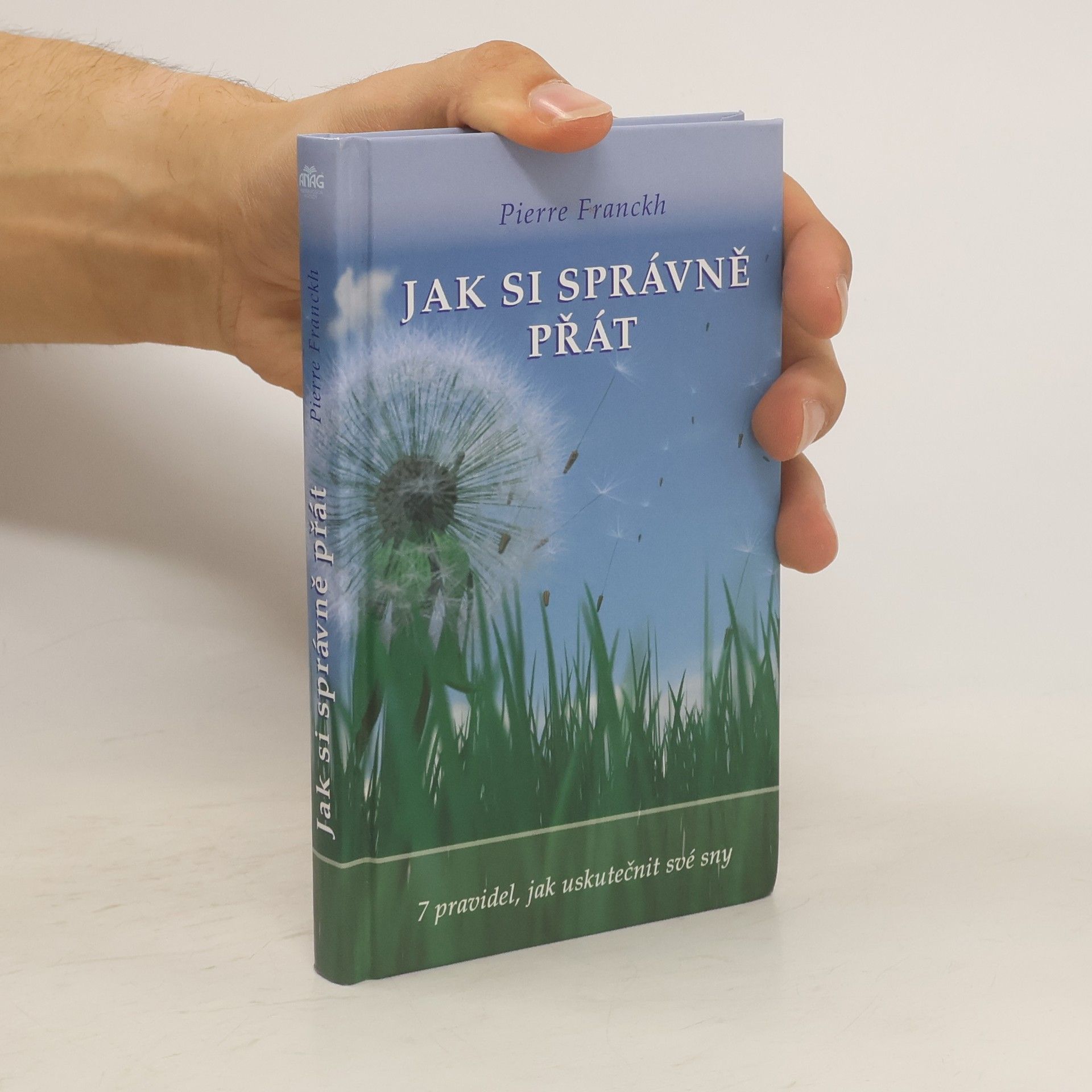 Pierre Franckh Jak si správně přát