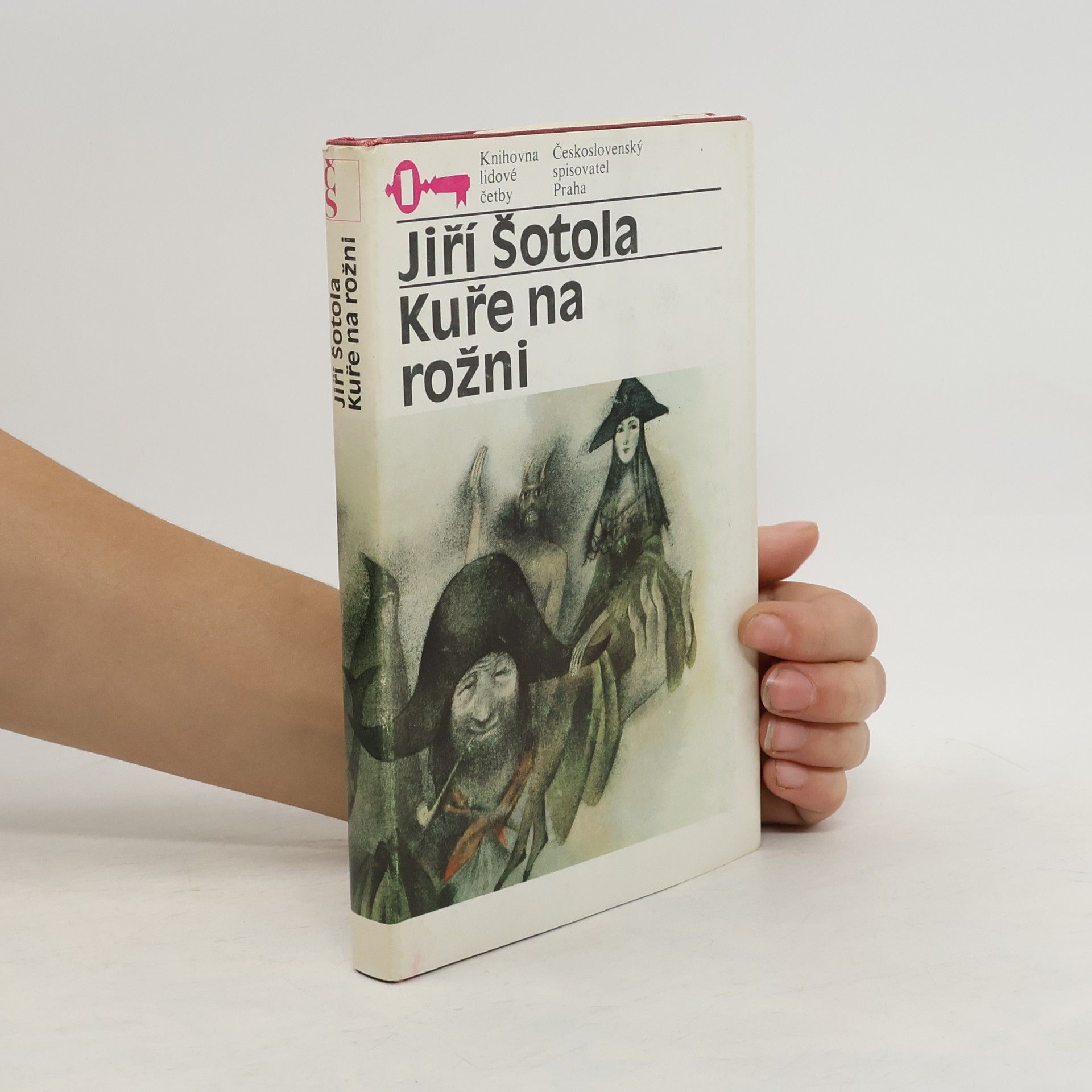 Jiří Šotola Kuře na rožni