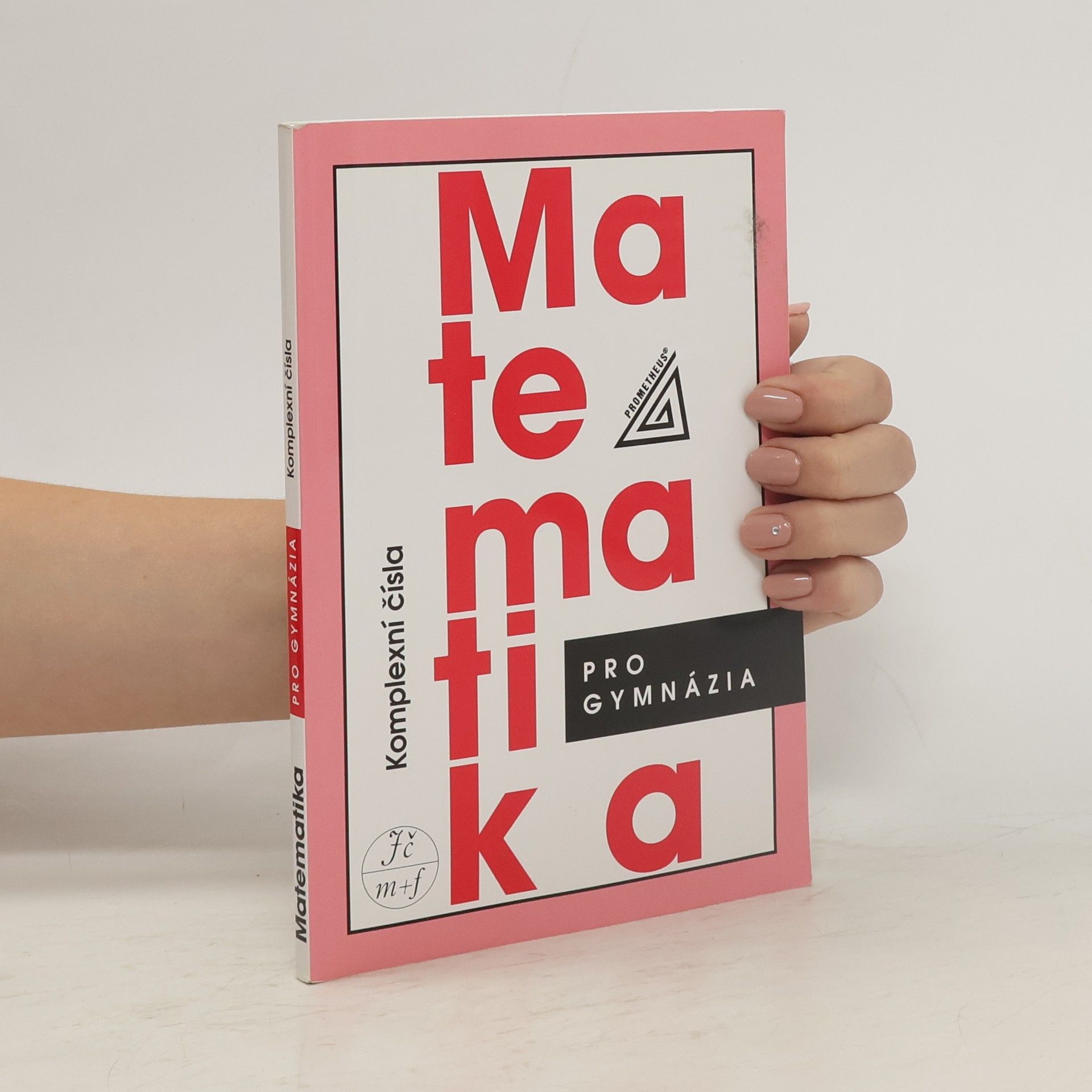 Emil Calda Matematika pro gymnázia : komplexní čísla