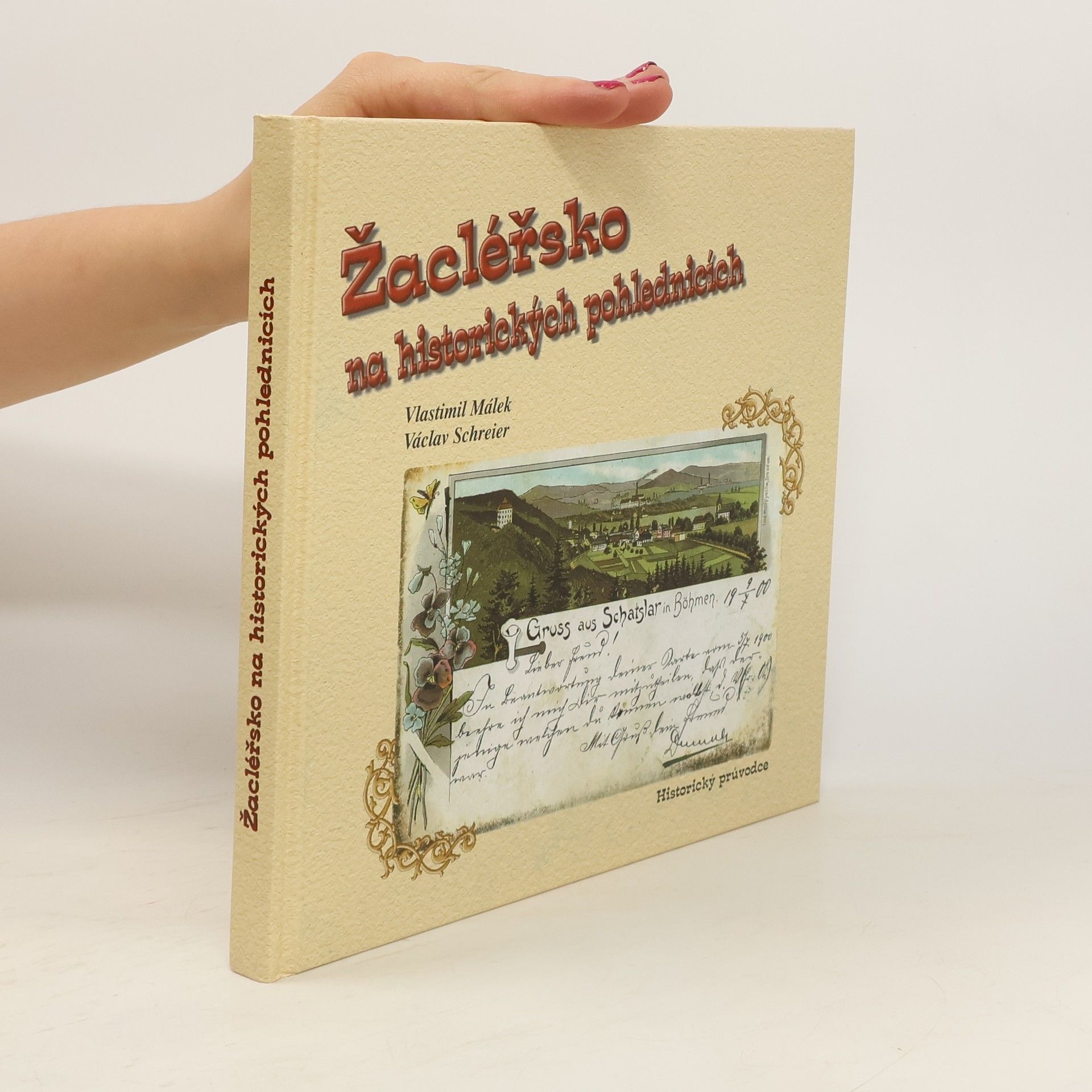 Vlastimil Málek Žacléřsko na historických pohlednicích : historický průvodce