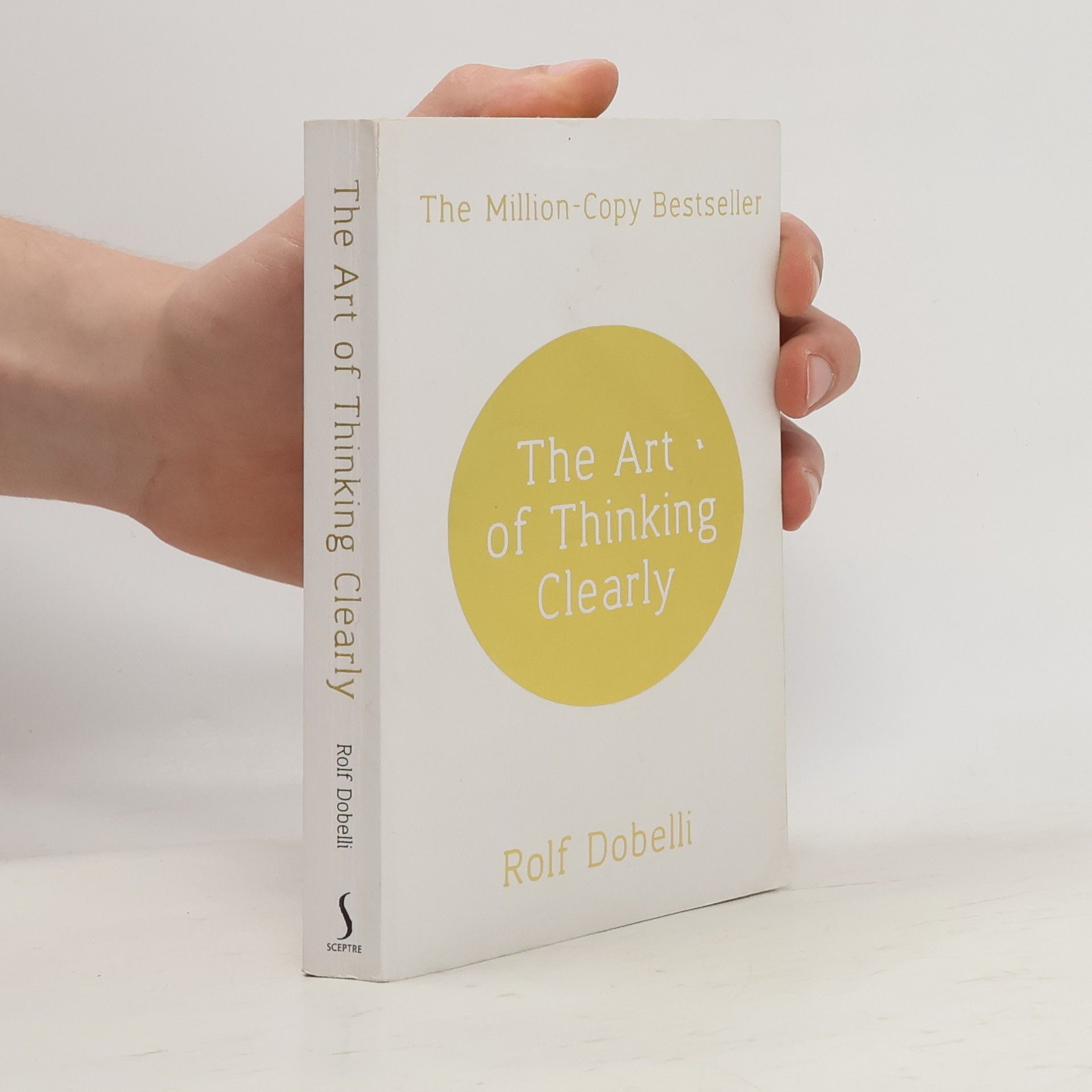 Rolf Dobelli The art of thinking clearly
