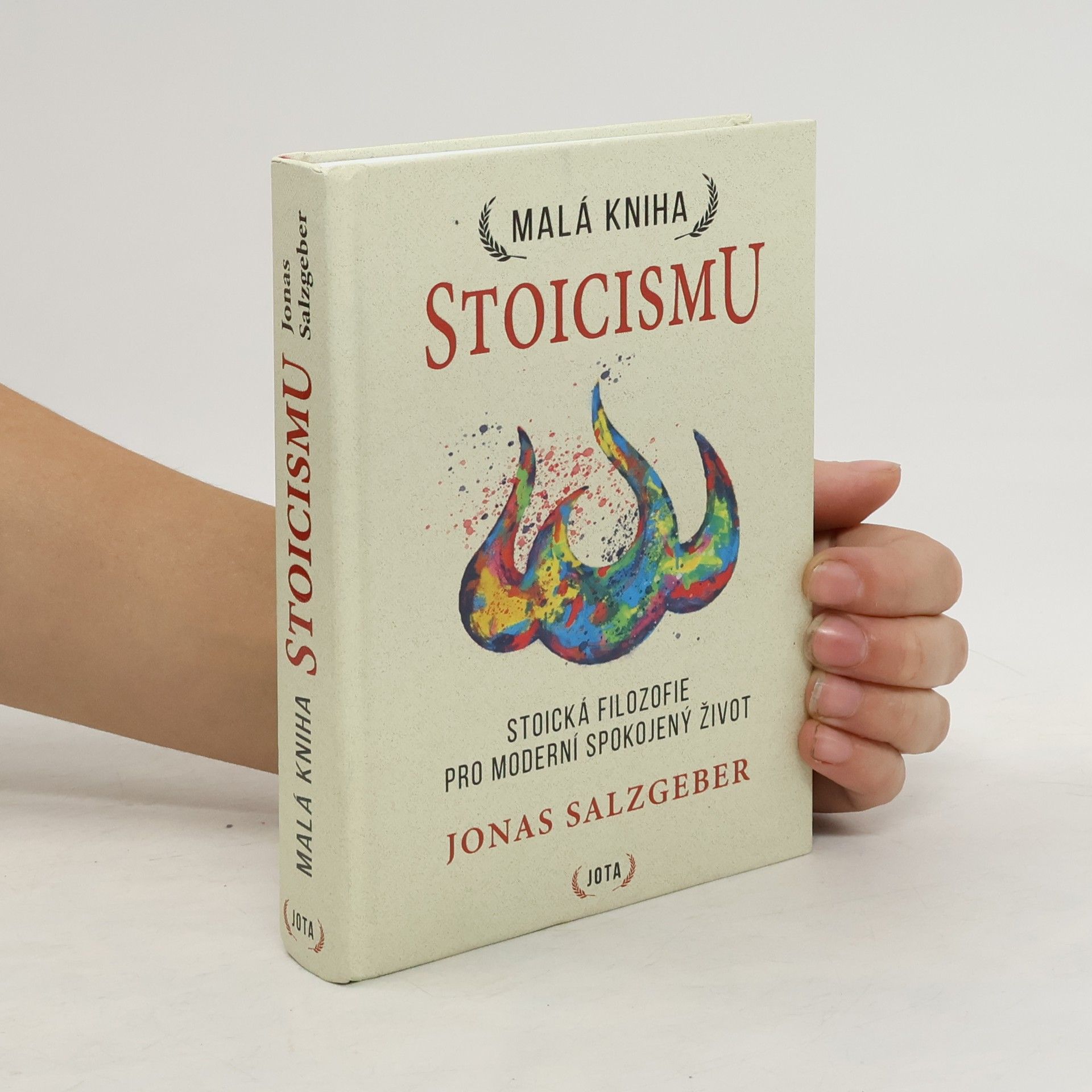 Jonas Salzgeber Malá kniha stoicismu : nadčasová moudrost k získání odolnosti, sebedůvěry a klidu