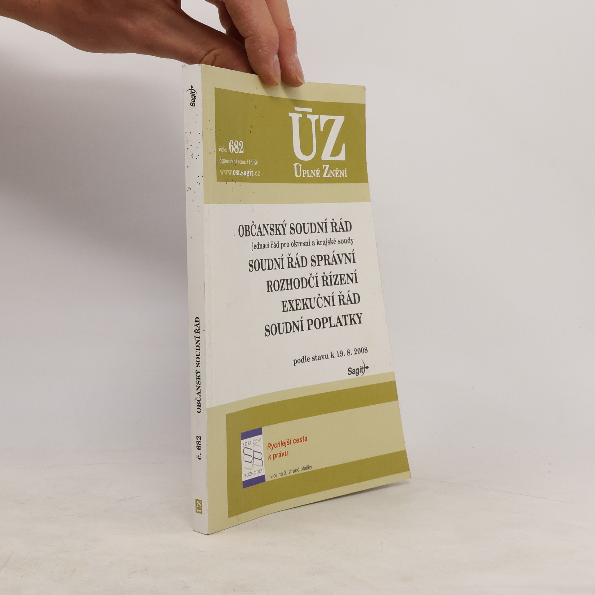 Autores varios Občanský soudní řád. Soudní řád správní. Rozhodčí řízení. Exekuční řád. Soudní poplatky