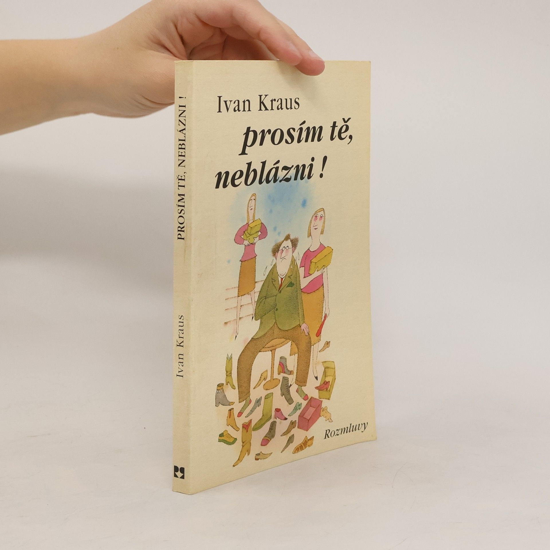Ivan Kraus Prosím tě, neblázni!