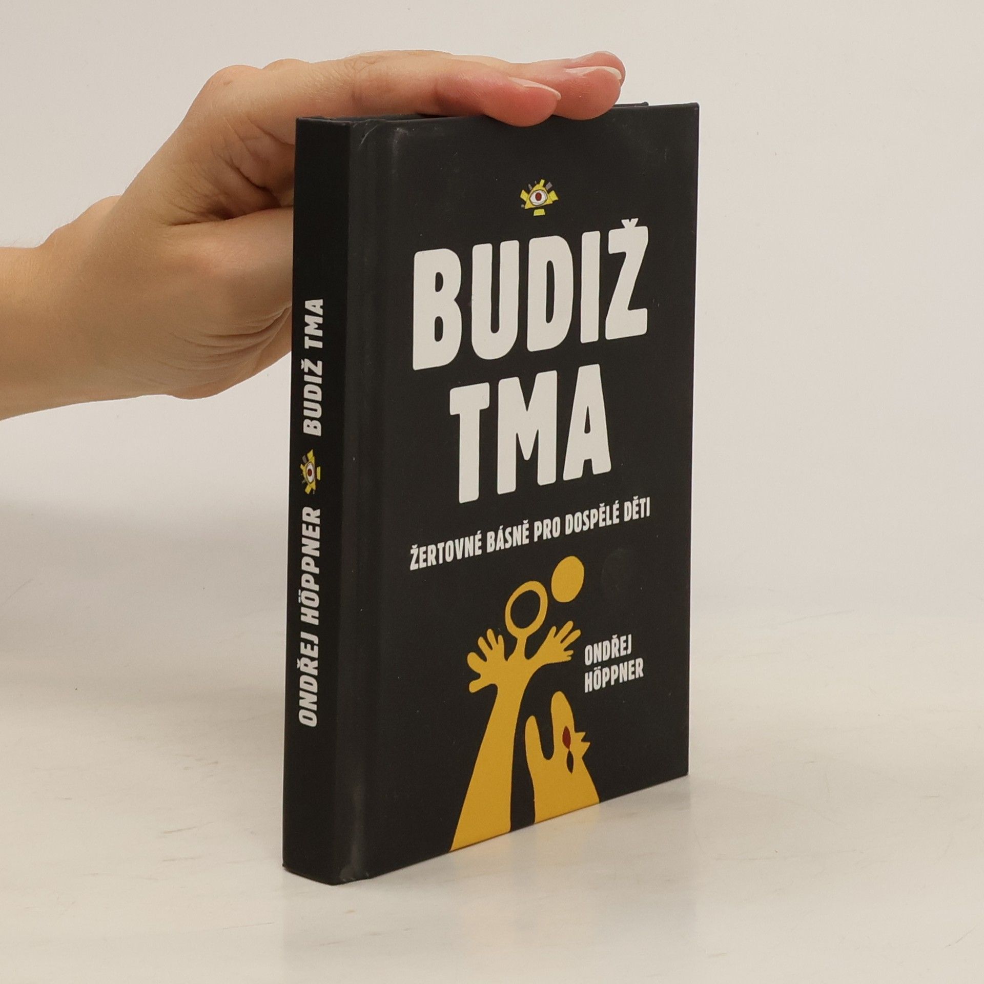 Ondřej Höppner Budiž tma : žertovné básně pro dospělé děti