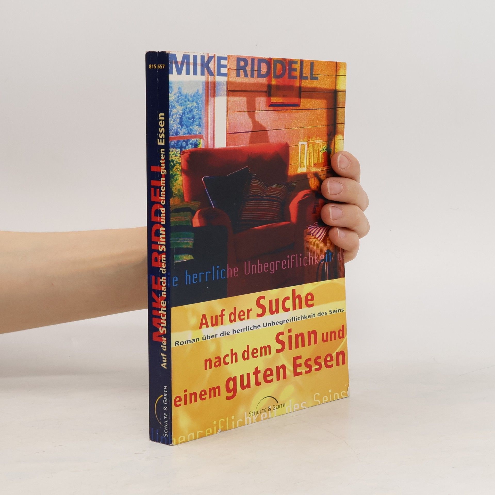 Mike Riddell Auf der Suche nach dem Sinn und einem guten Essen