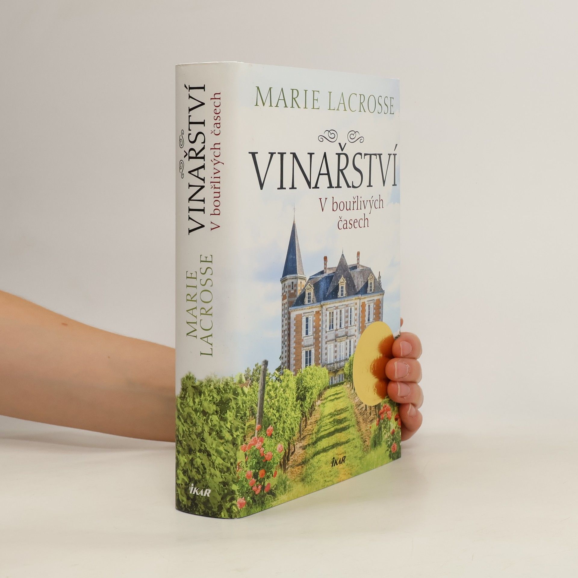 Marie Lacrosse Vinařství. V bouřlivých časech