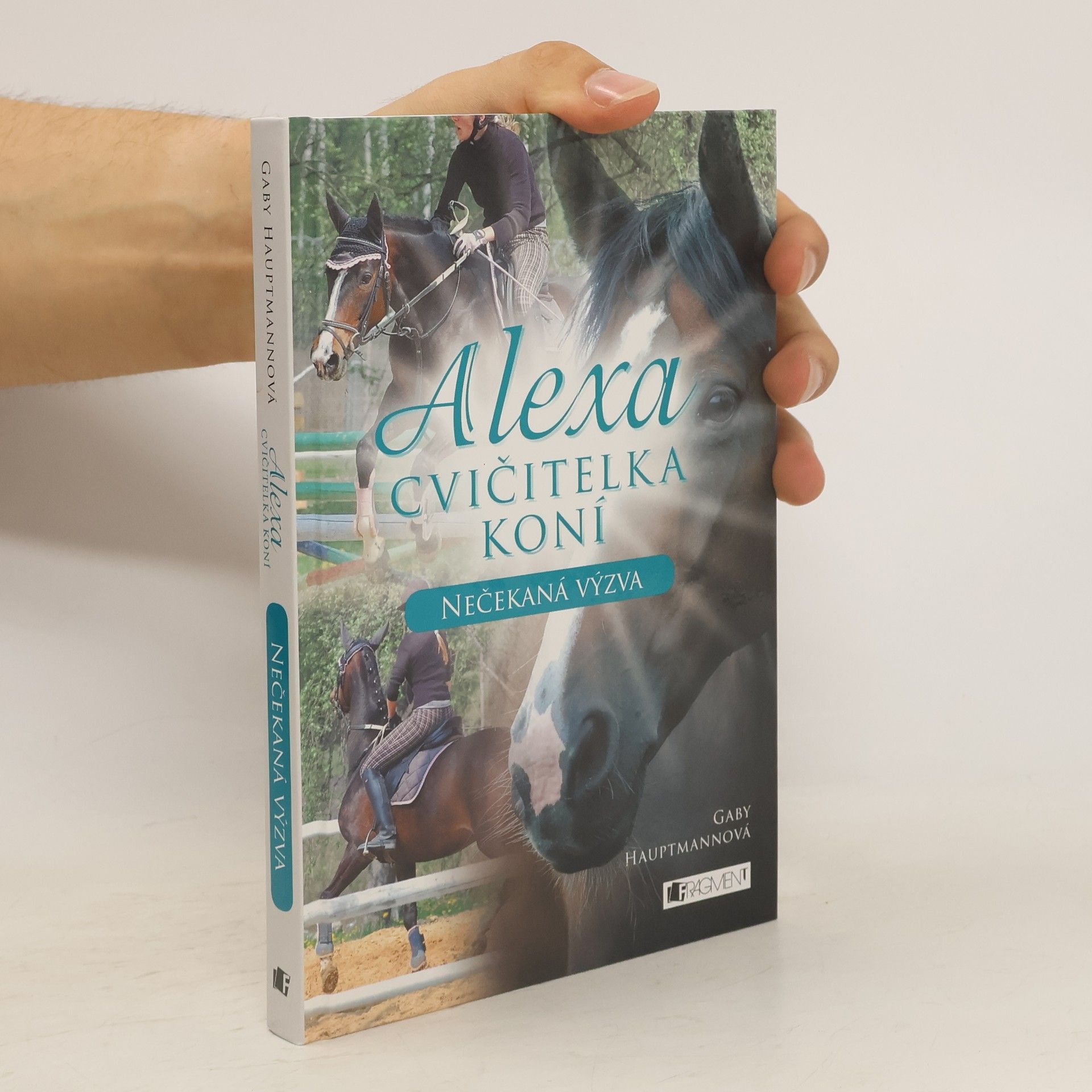 Gaby Hauptmann Nečekaná výzva. Alexa, cvičitelka koní