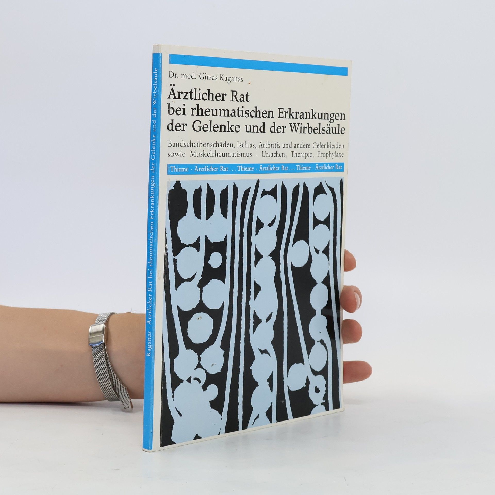 Girsas Kaganas Ärztlicher Rat bei rheumatischen Erkrankungen der Gelenke und der Wirbelsäule