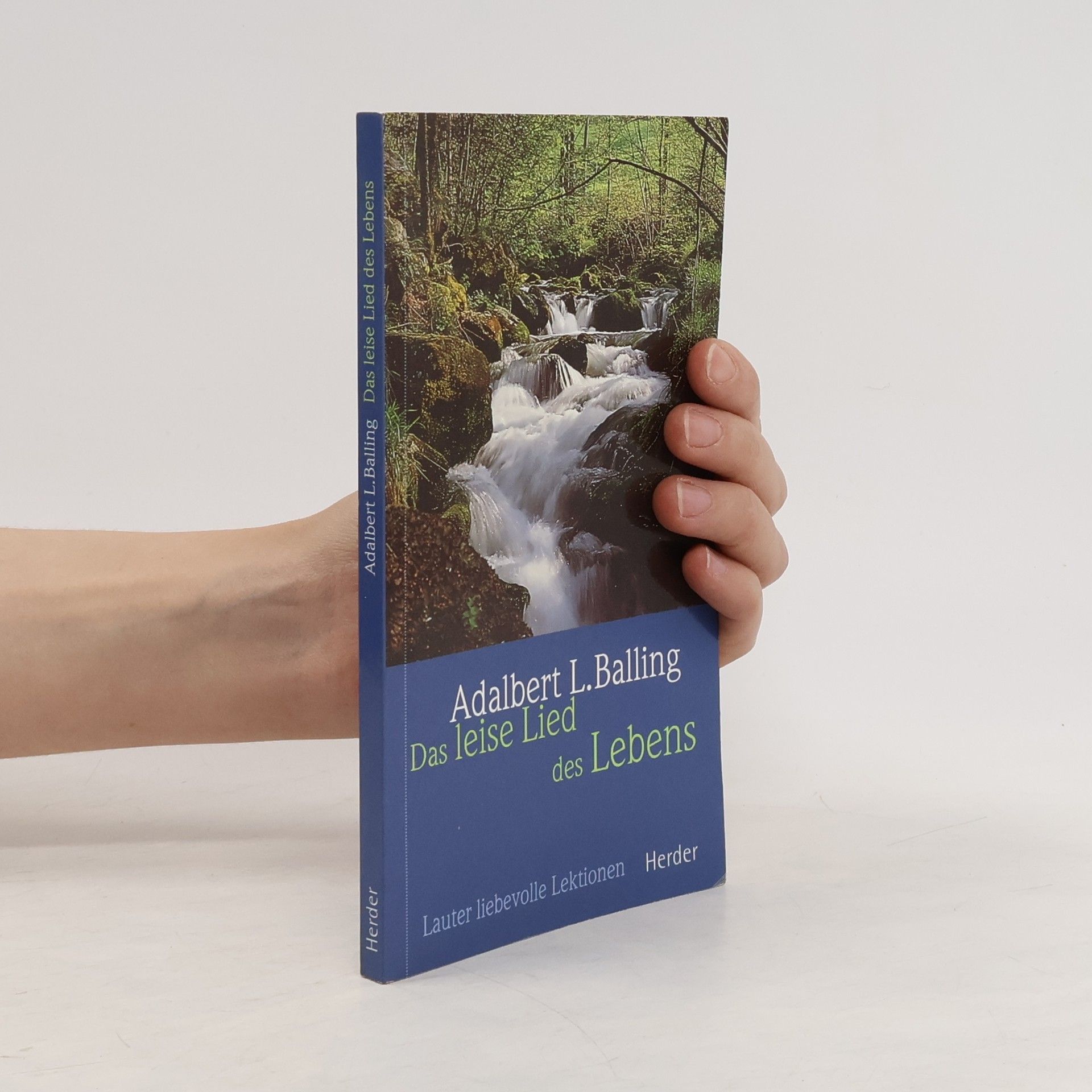 Adalbert Ludwig Balling Das leise Lied des Lebens