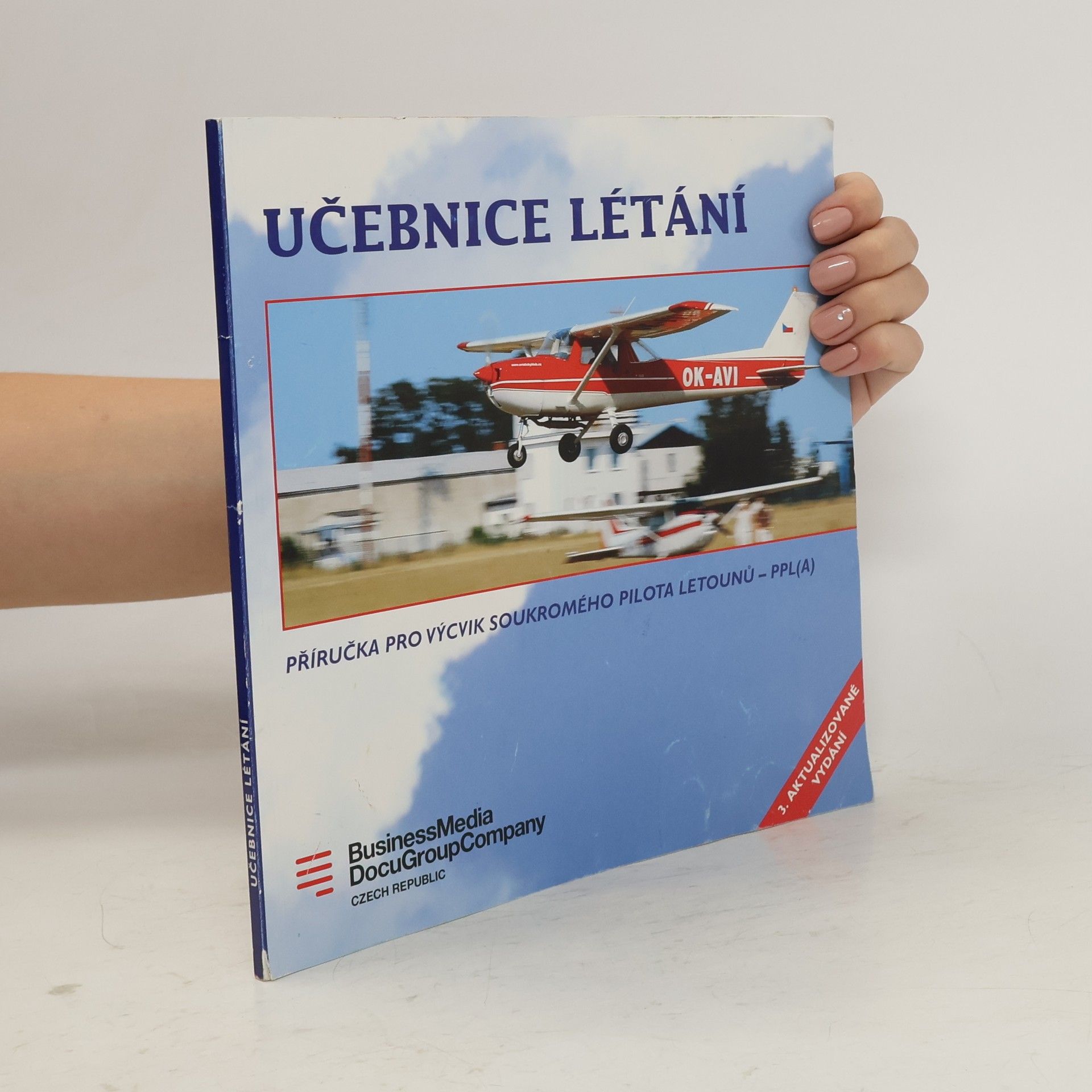 Karel Zítko Učebnice létání : příručka pro výcvik soukromého pilota letounů - PPL(A)