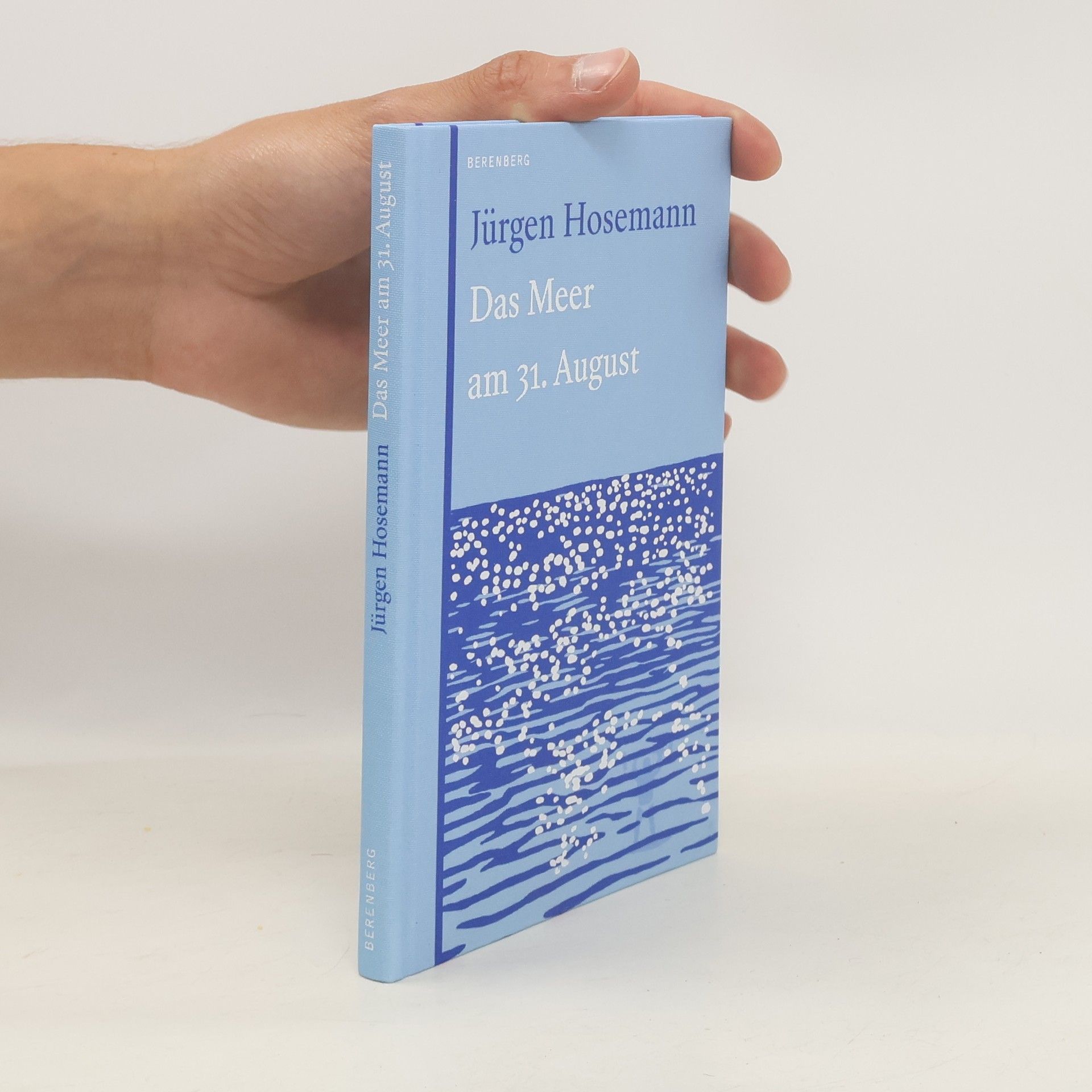 Jürgen Hosemann Das Meer am 31. August