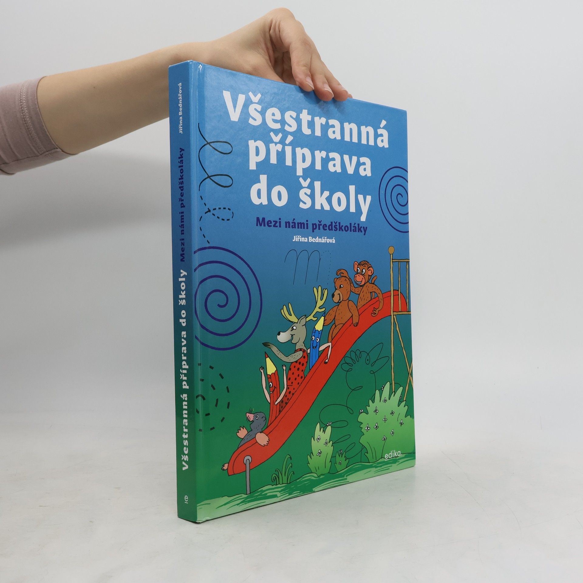 Jiřina Bednářová Všestranná příprava do školy: Mezi námi předškoláky