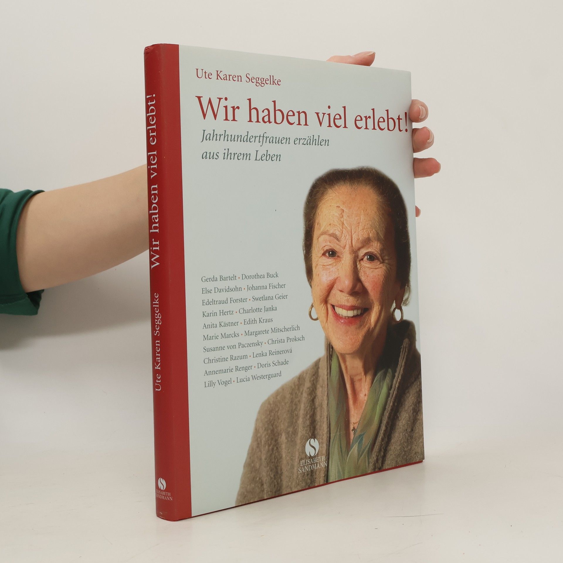 Ute Karen Seggelke Wir haben viel erlebt!