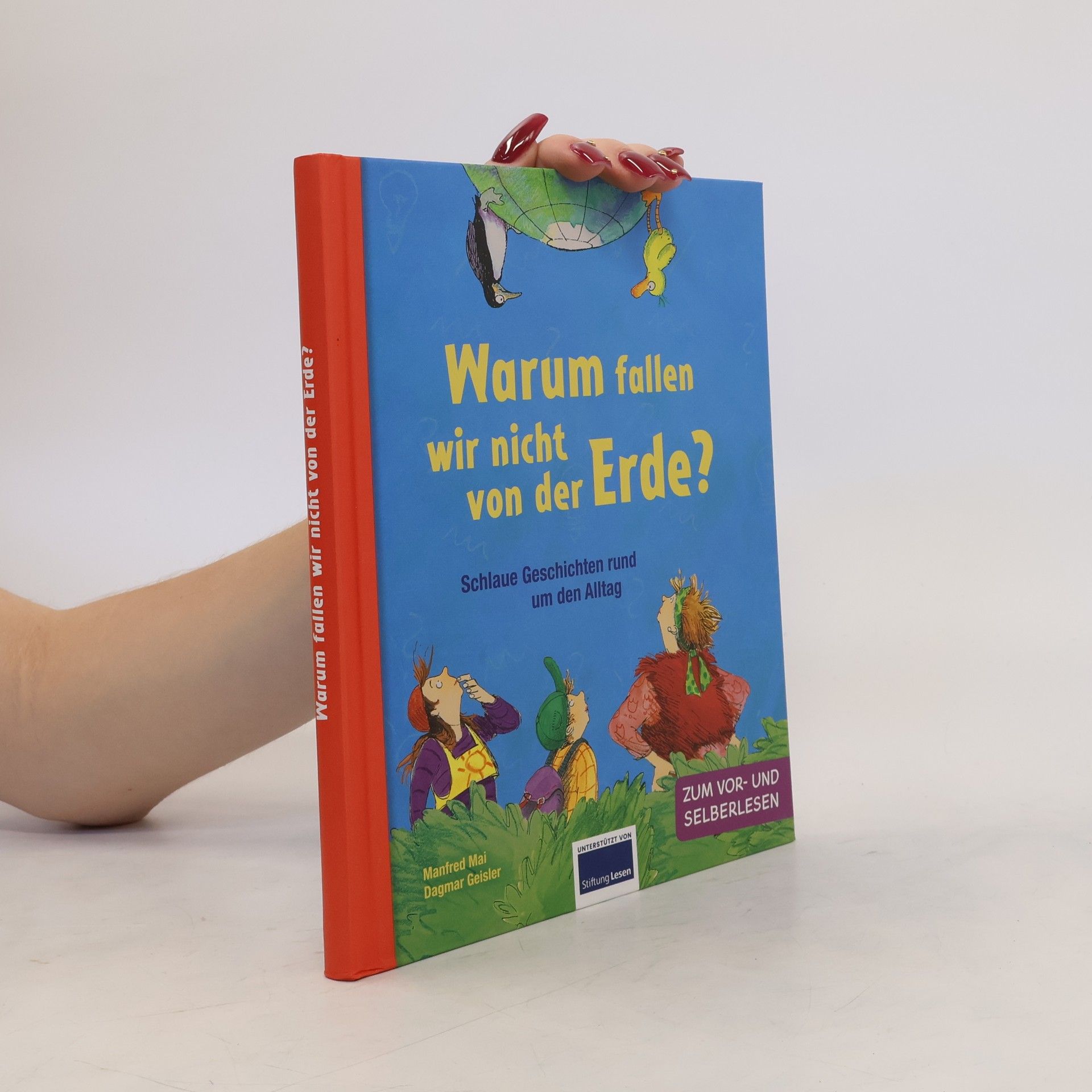 Manfred Mai Warum fallen wir nicht von der Erde?