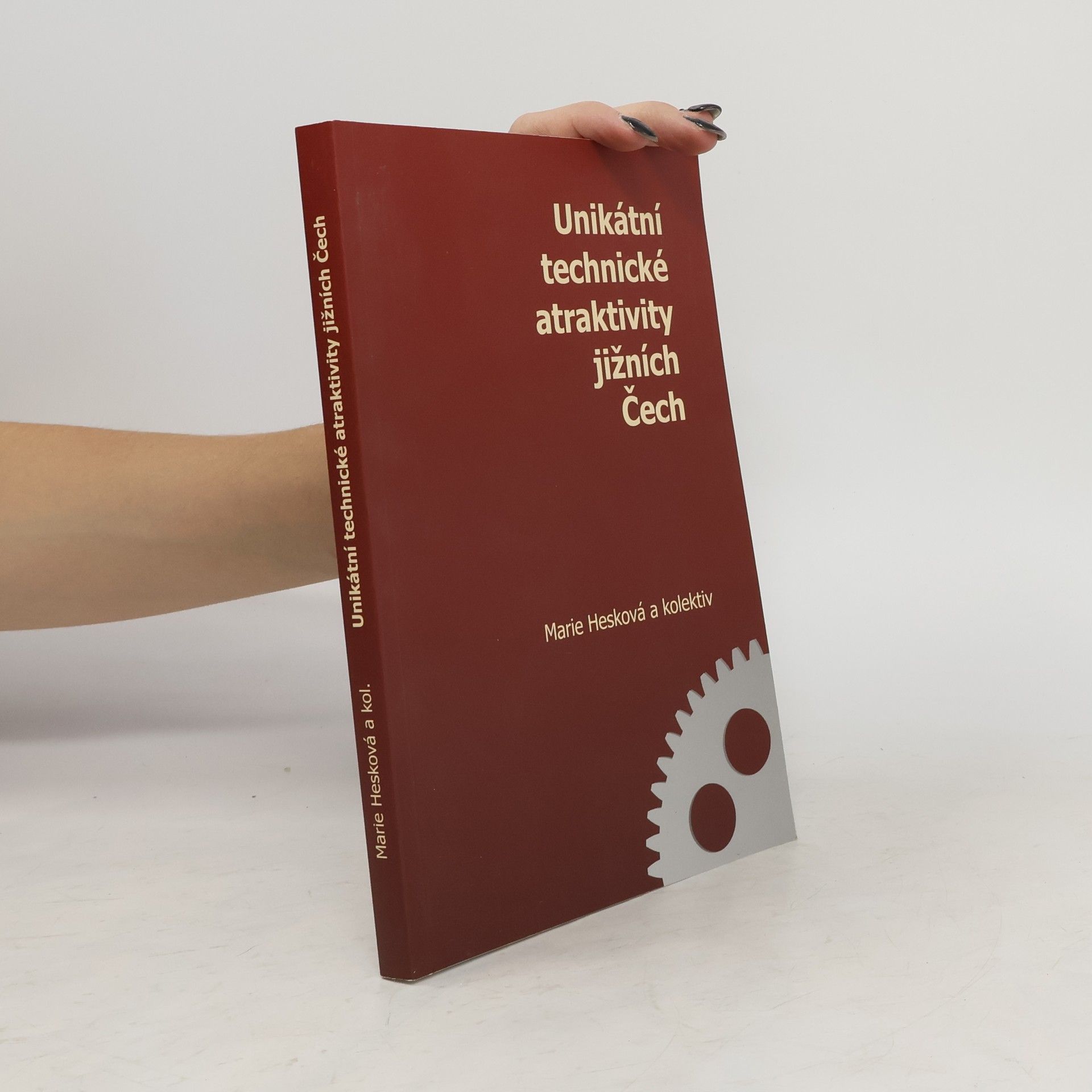 Marie Hesková Unikátní technické atraktivity jižních Čech