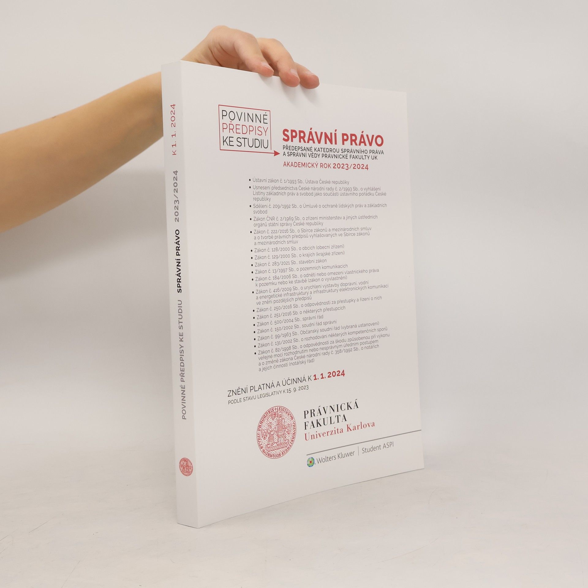 Autorenkollektiv Správní právo Správní právo : povinné předpisy ke studiu předepsané katedrou správního práva a správní vědy Právnické fakulty UK : akademický rok 2023/2024
