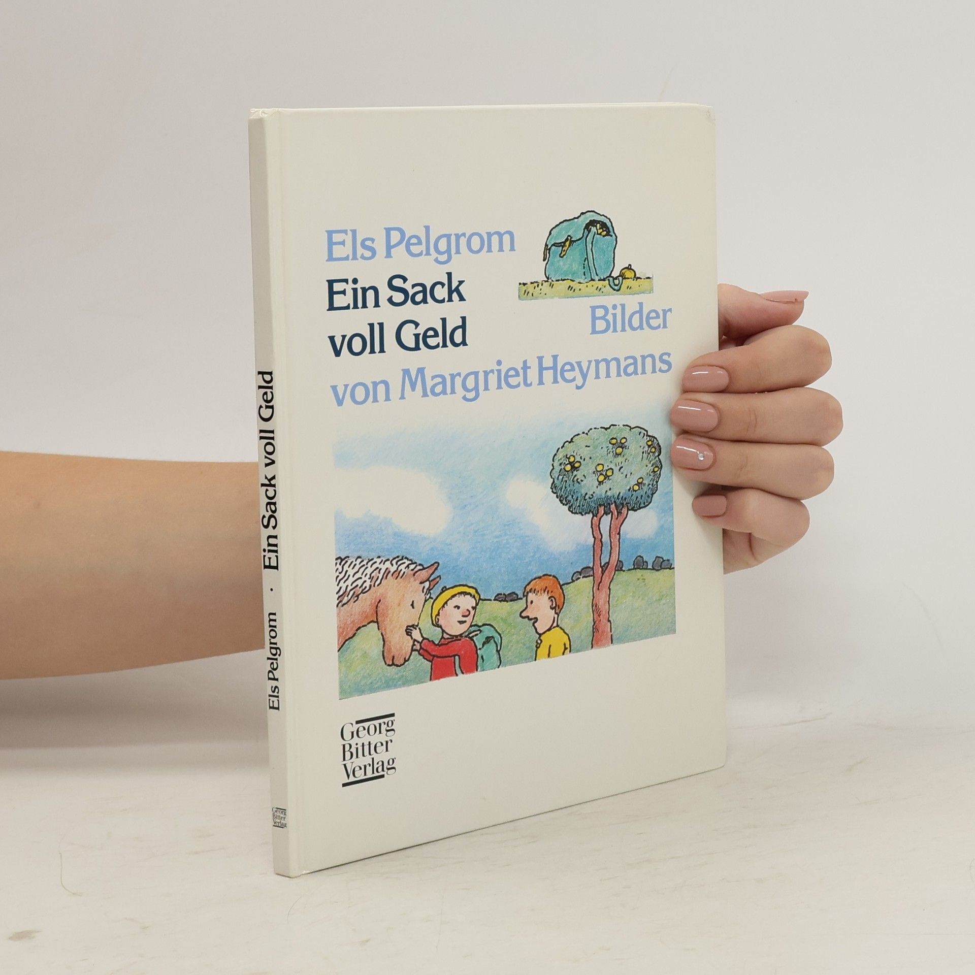 Els Pelgrom Ein Sack voll Geld