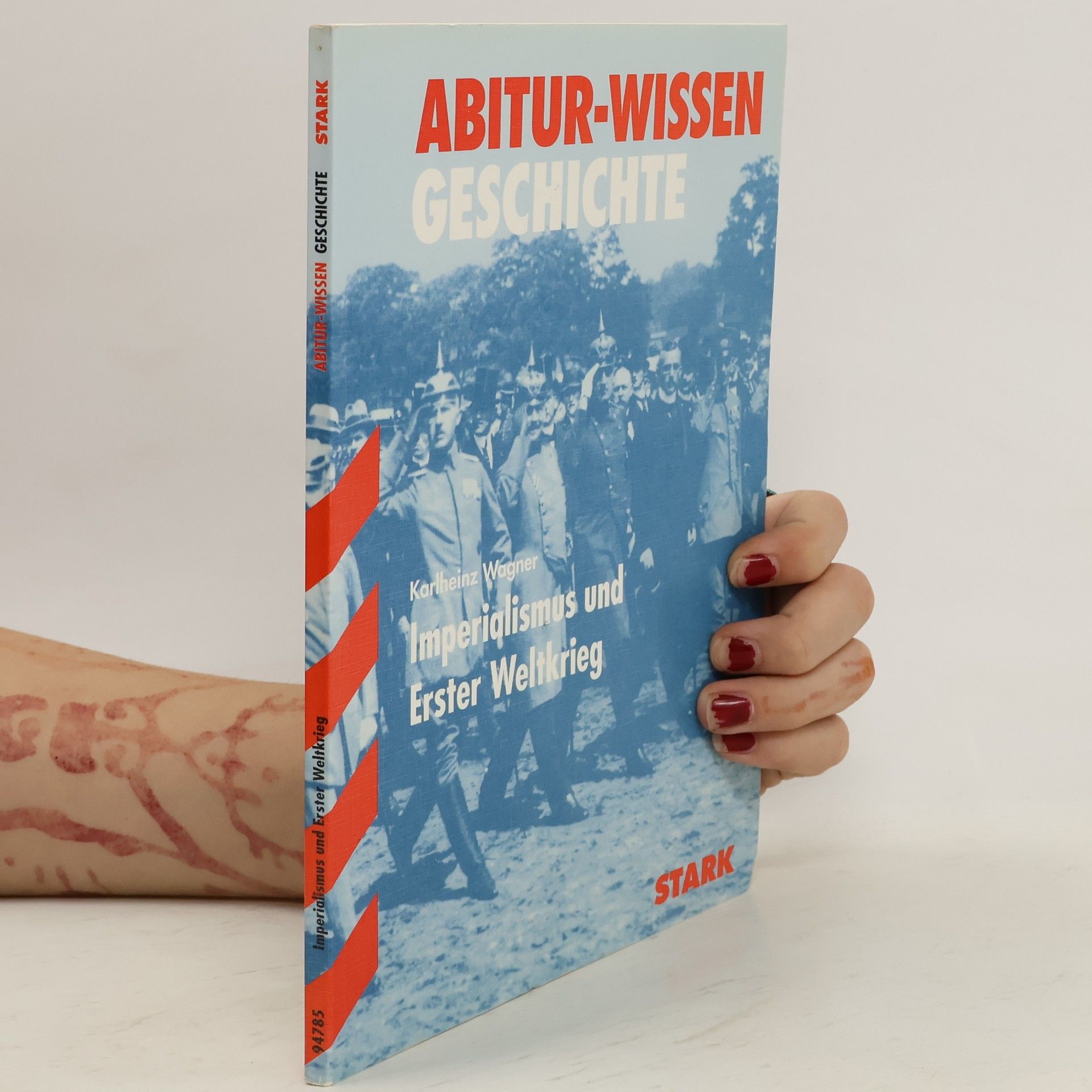Karl Heinz Wagner Abitur-Wissen. Imperialismus und Erster Weltkrieg