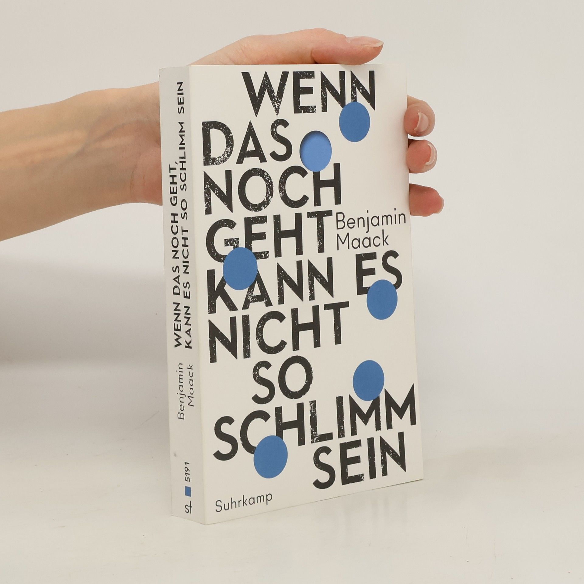 Benjamin Maack Wenn das noch geht, kann es nicht so schlimm sein