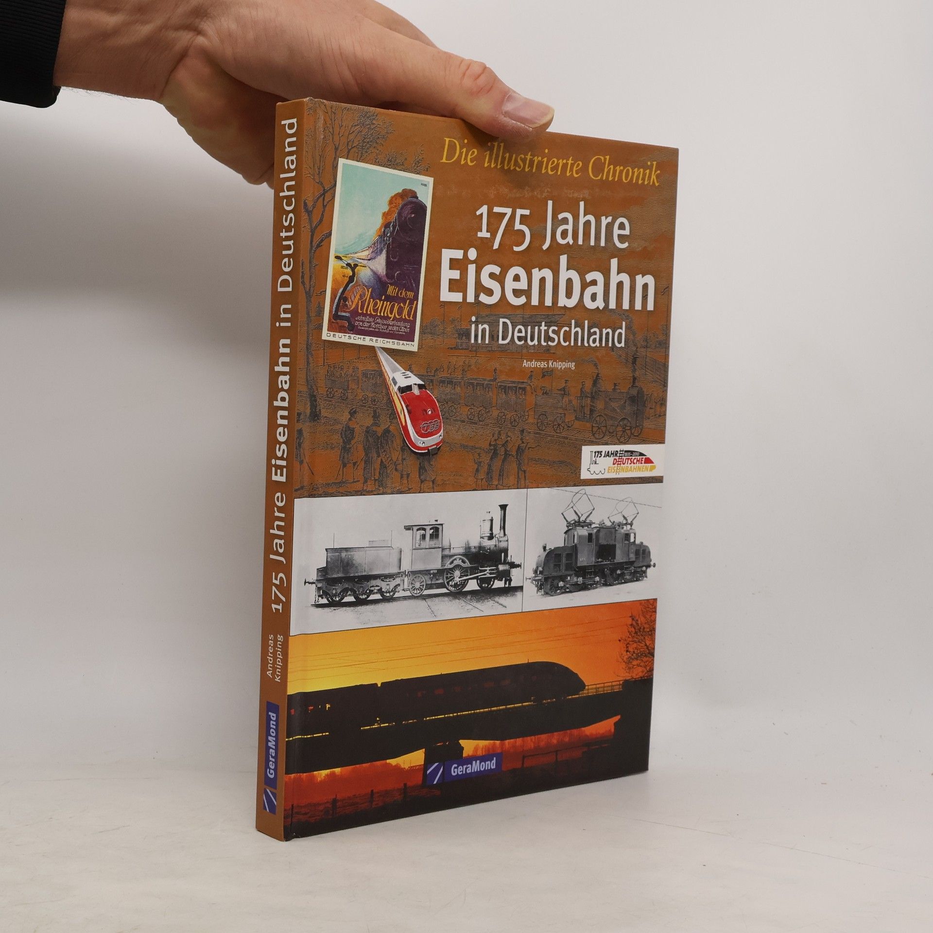 Andreas Knipping 175 Jahre Eisenbahn in Deutschland