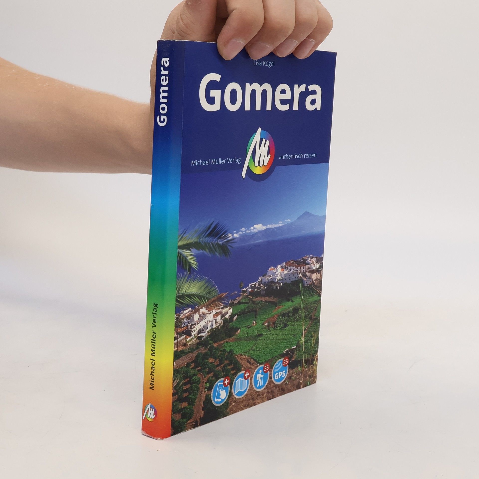 Lisa Kuegel Gomera Reiseführer Michael Müller Verlag. Individuell reisen mit vielen praktischen Tipps