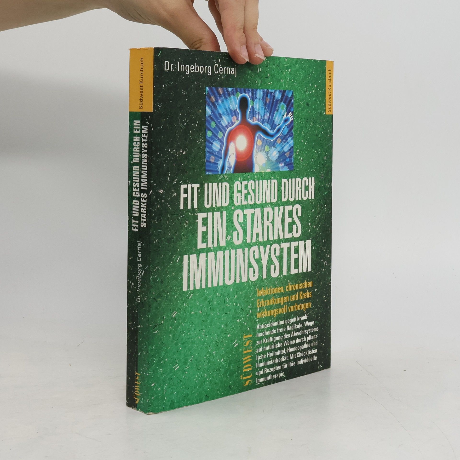 Cernaj Ingeborg Fit und gesund durch ein starkes Immunsystem
