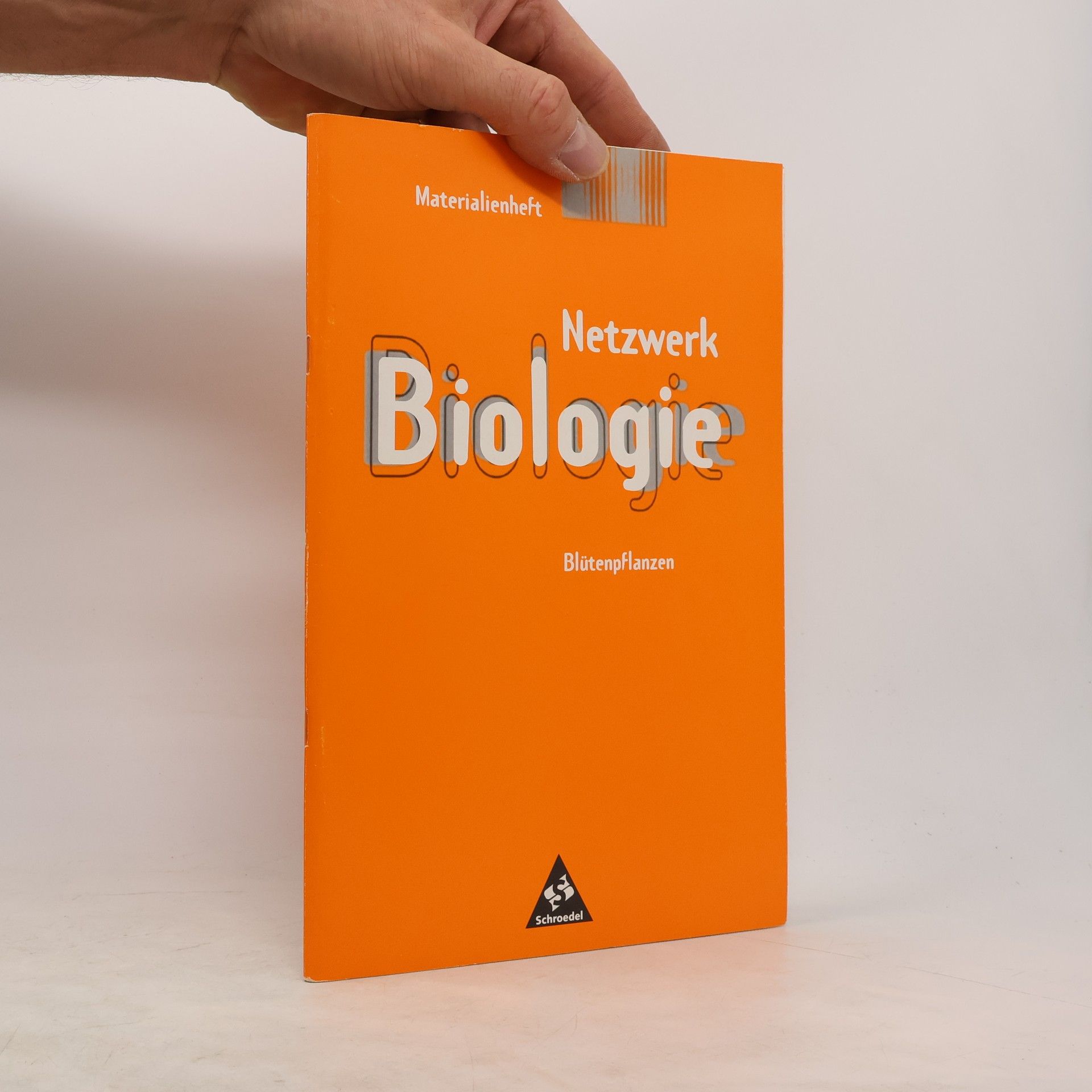 Monika Böger Netzwerk Biologie. Blütenpflanzen