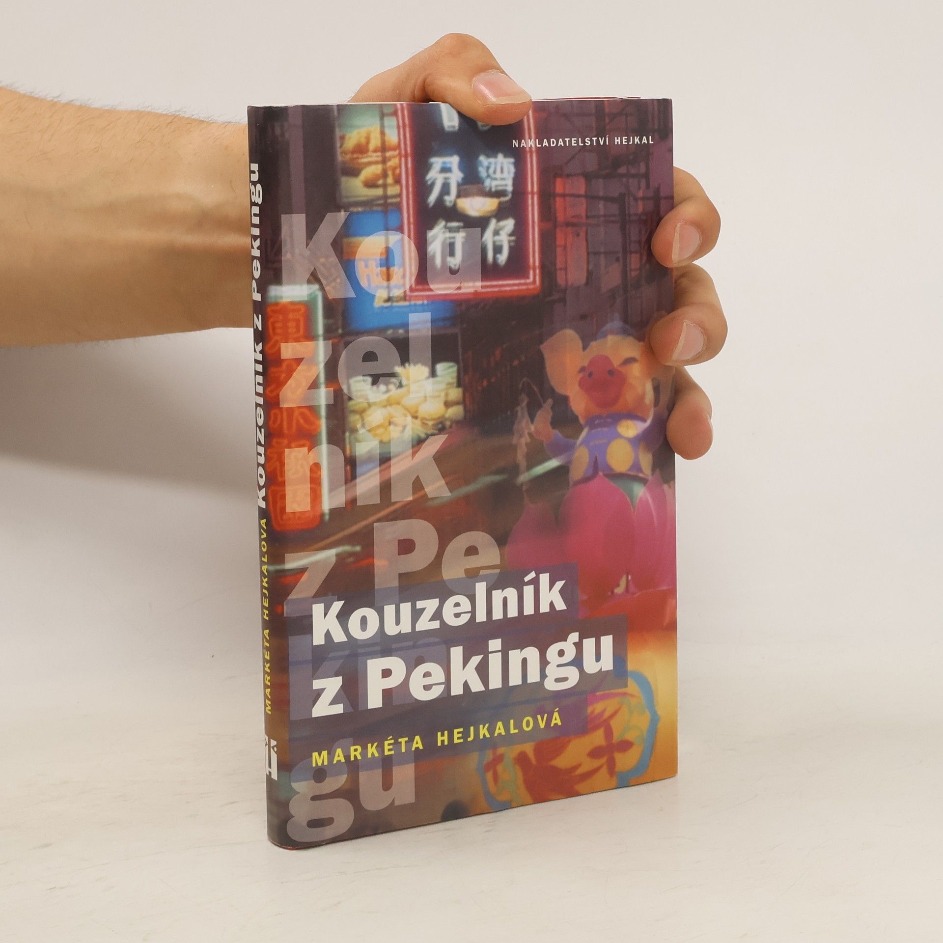 Markéta Hejkalová Kouzelník z Pekingu