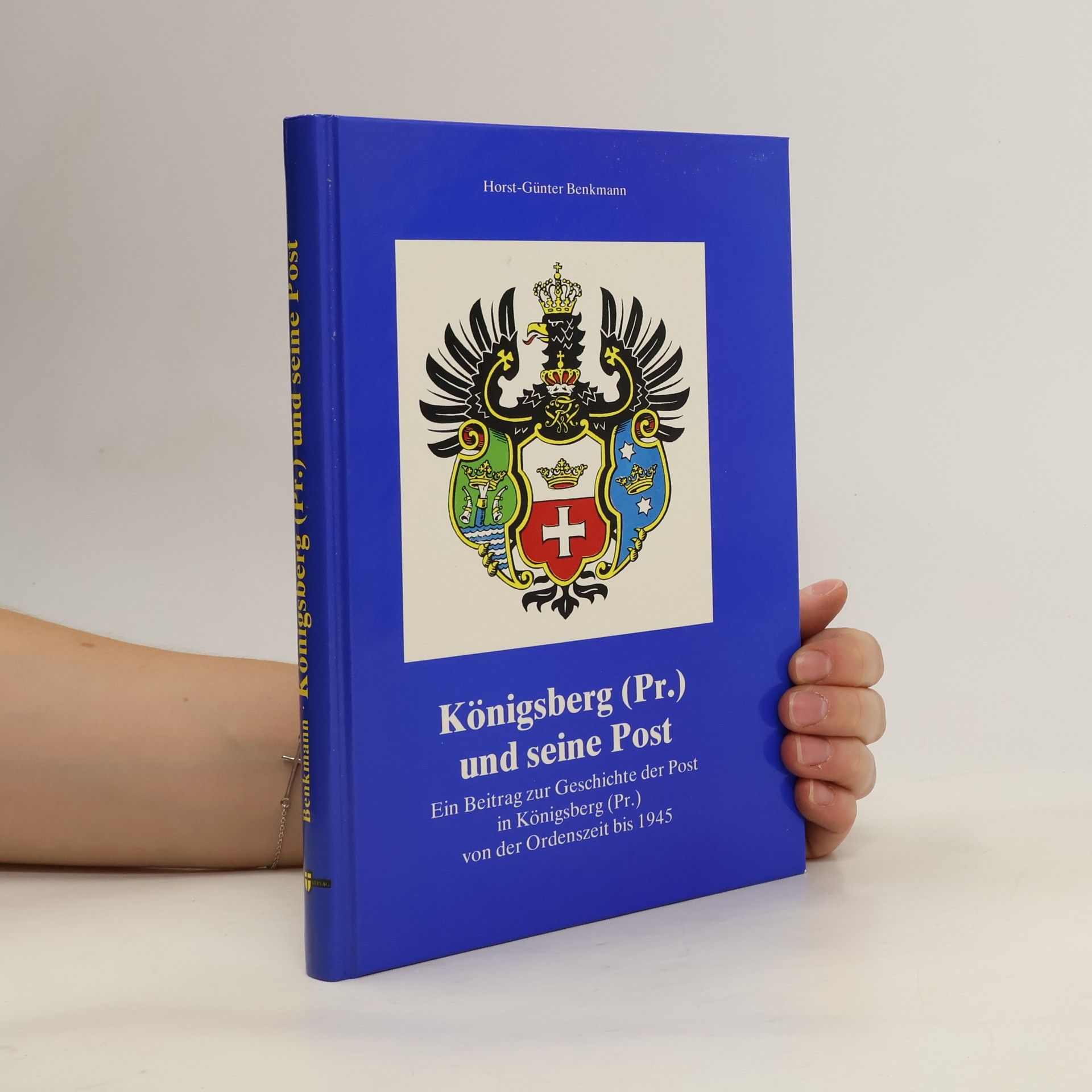 Horst-Günter Wagner Königsberg (Pr.) und seine Post
