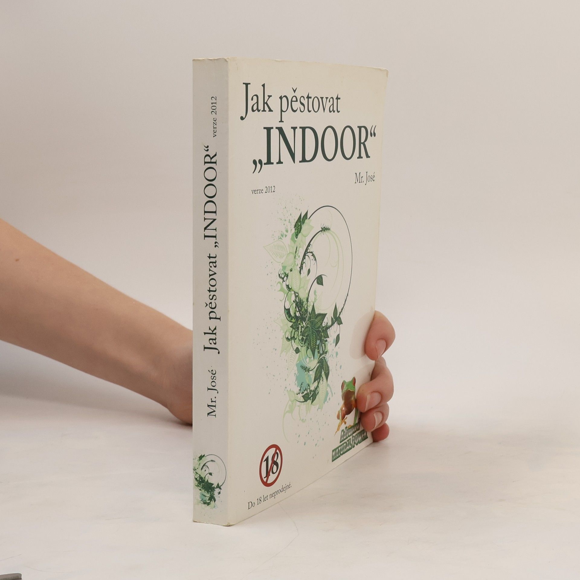 Mr José Jak pěstovat "indoor"