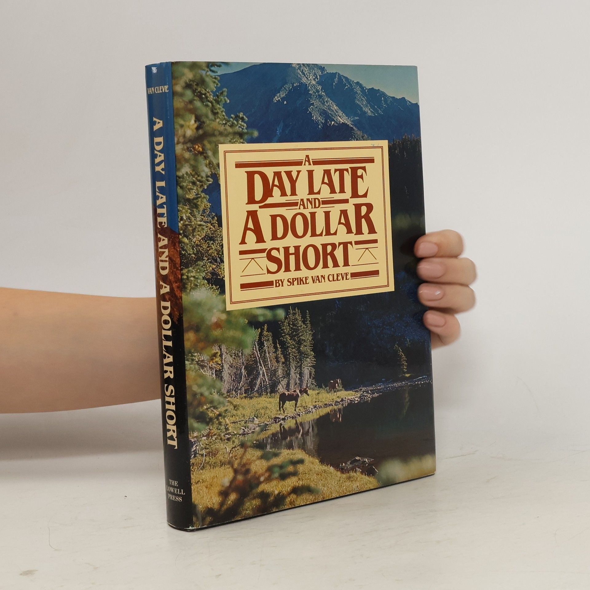 Spike Van Cleve A Day Late and a Dollar Short