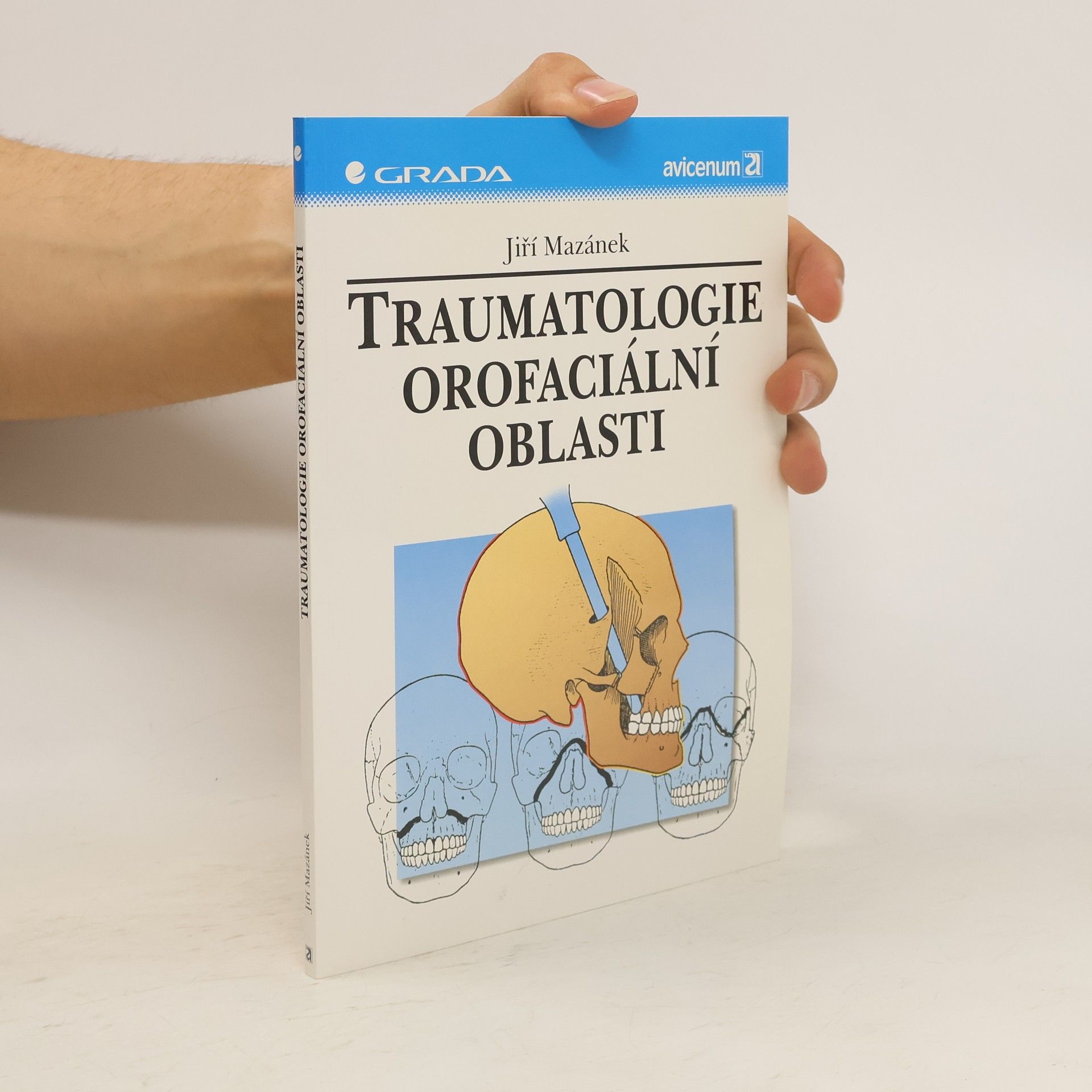Jiří Mazánek Traumatologie orofaciální oblasti