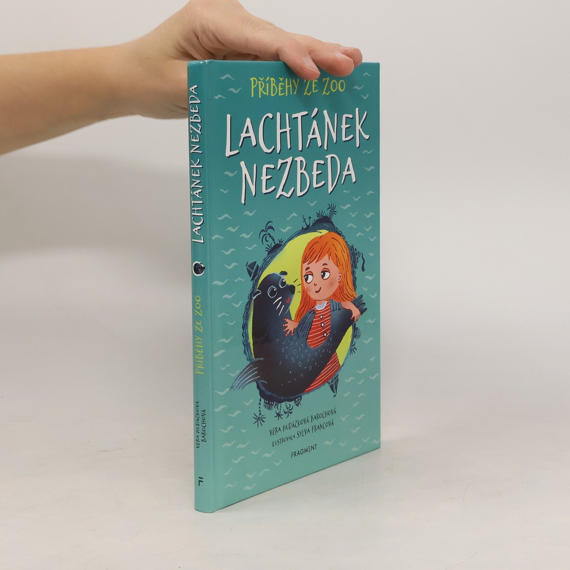 Věra Hudáčková Barochová Příběhy ze zoo. Lachtánek nezbeda