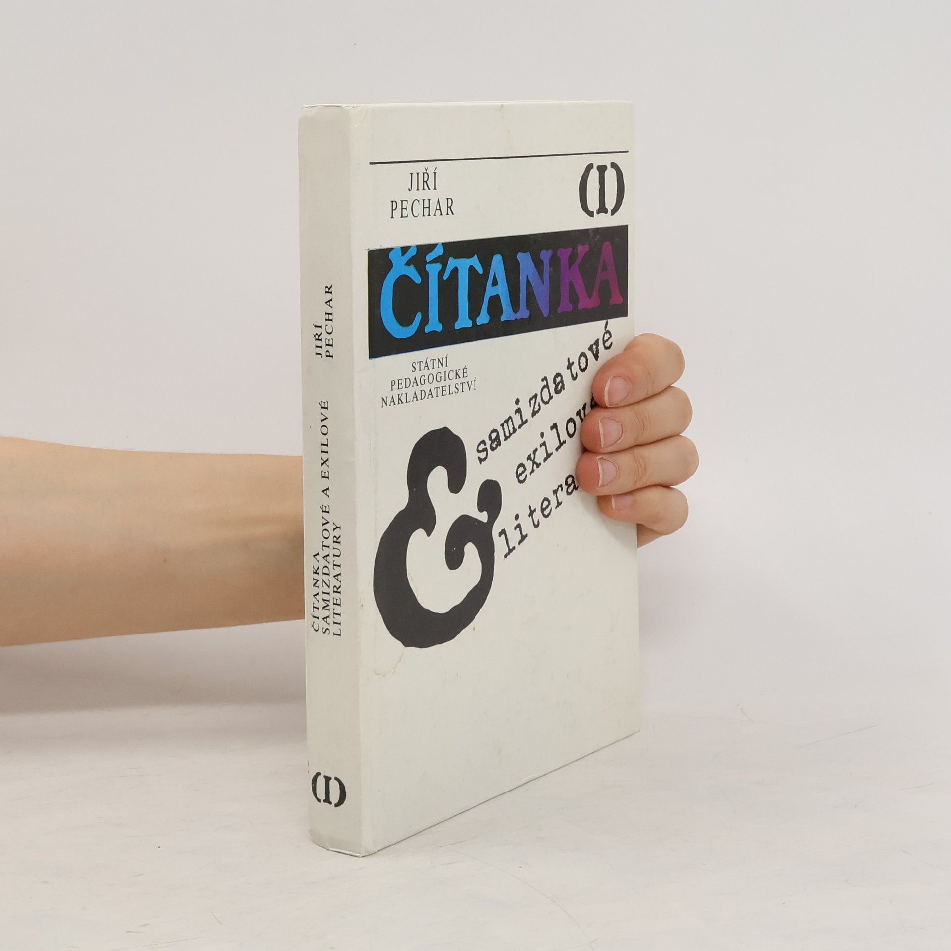 Jiří Pechar Čítanka exilové a samizdatové literatury. I