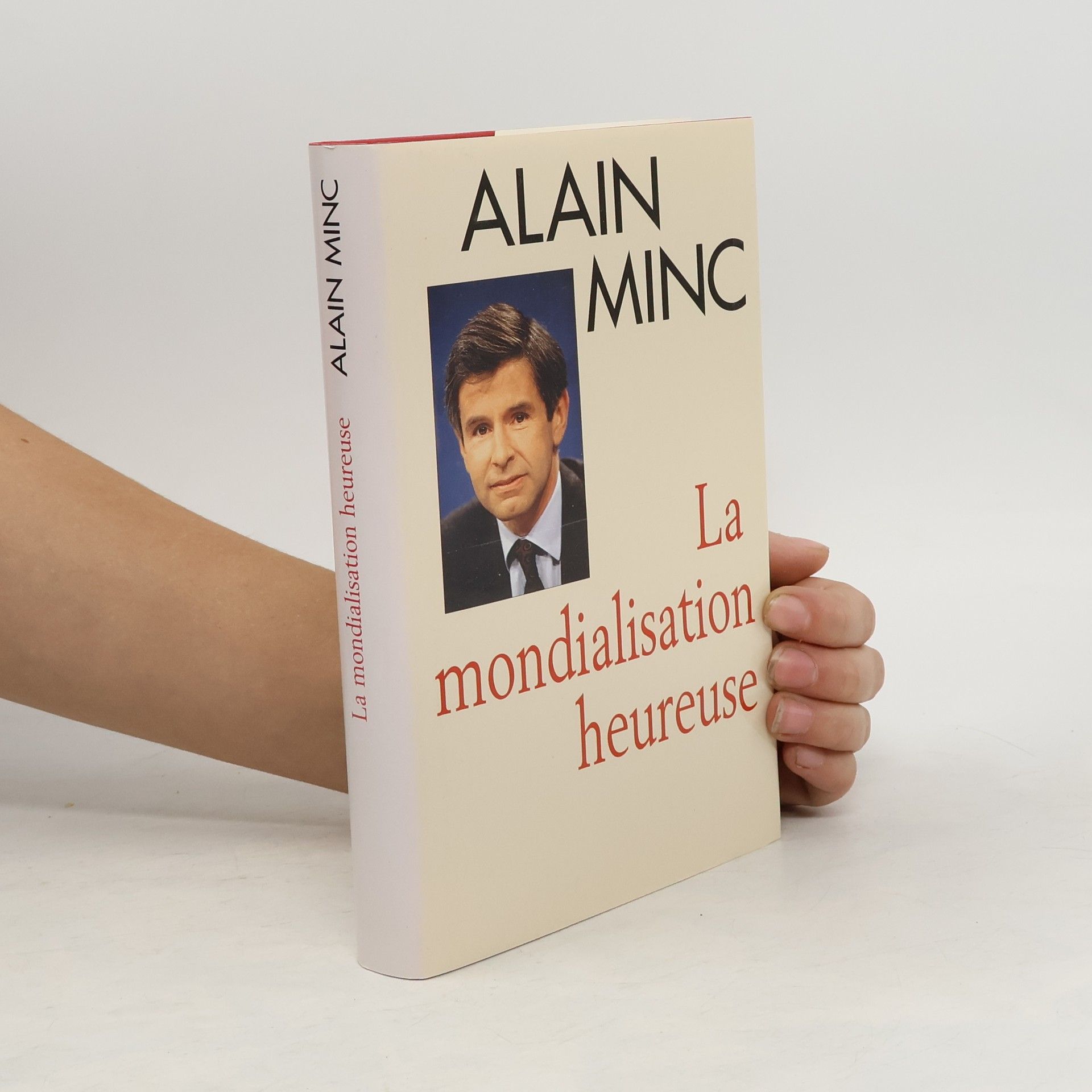 Alain Minc La mondialisation heureuse