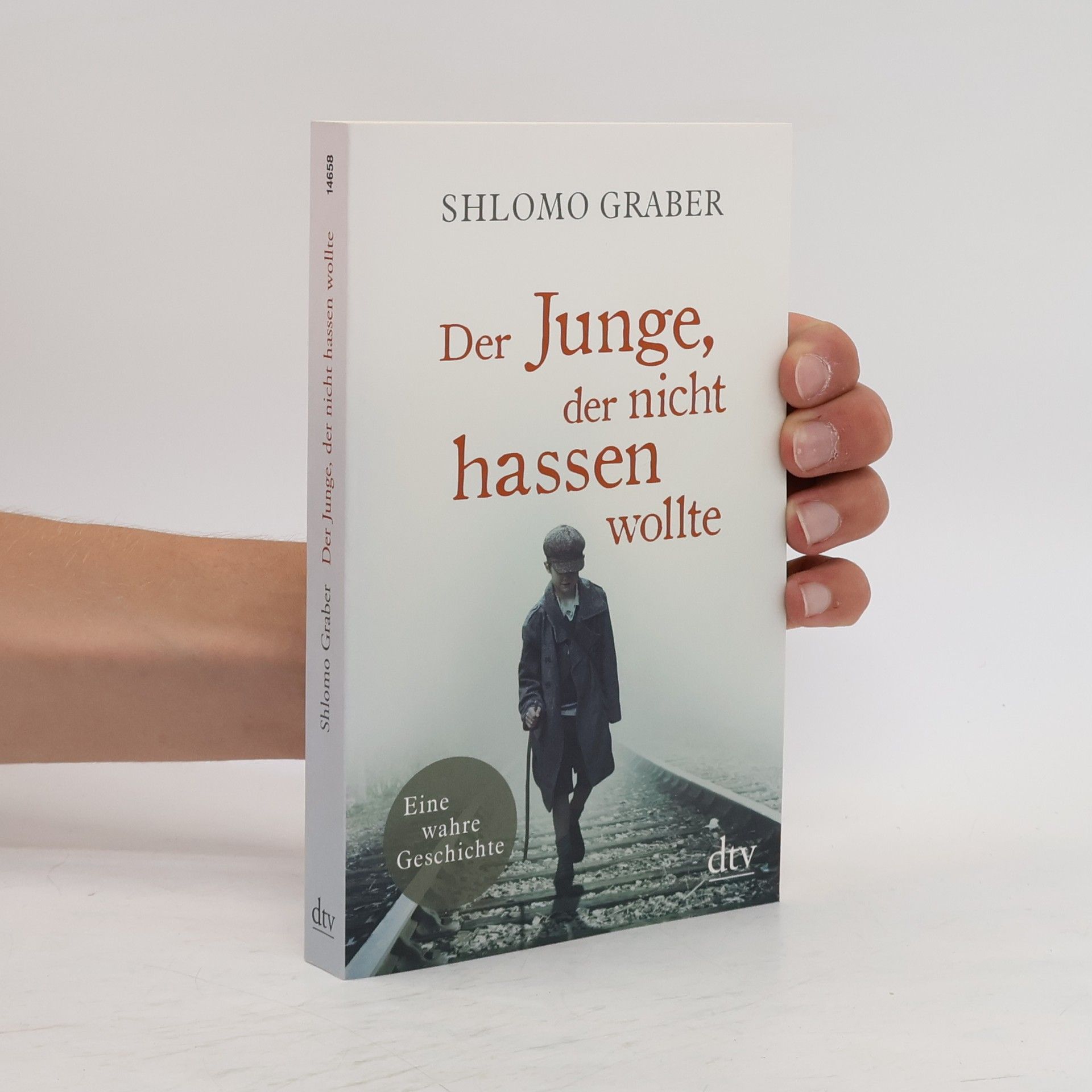 Shlomo Graber Der Junge, der nicht hassen wollte