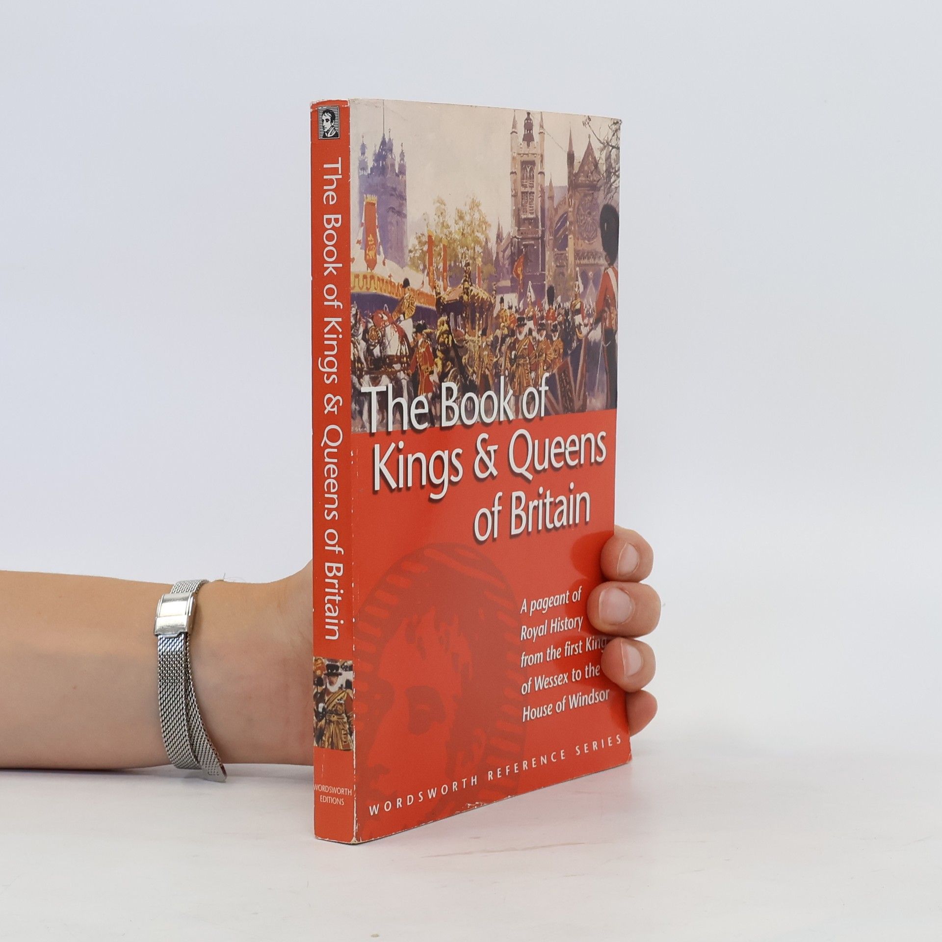 G. S. P. Freeman-Grenville The Wordsworth Book of the Kings & Queens of Britain