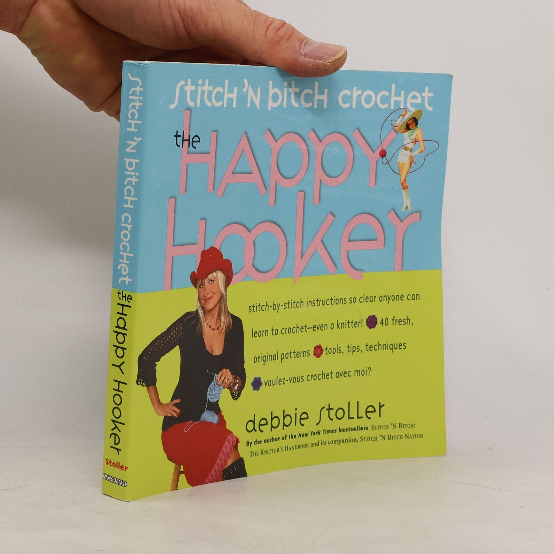 Debbie Stoller The happy hooker : stitch 'n bitch crochet