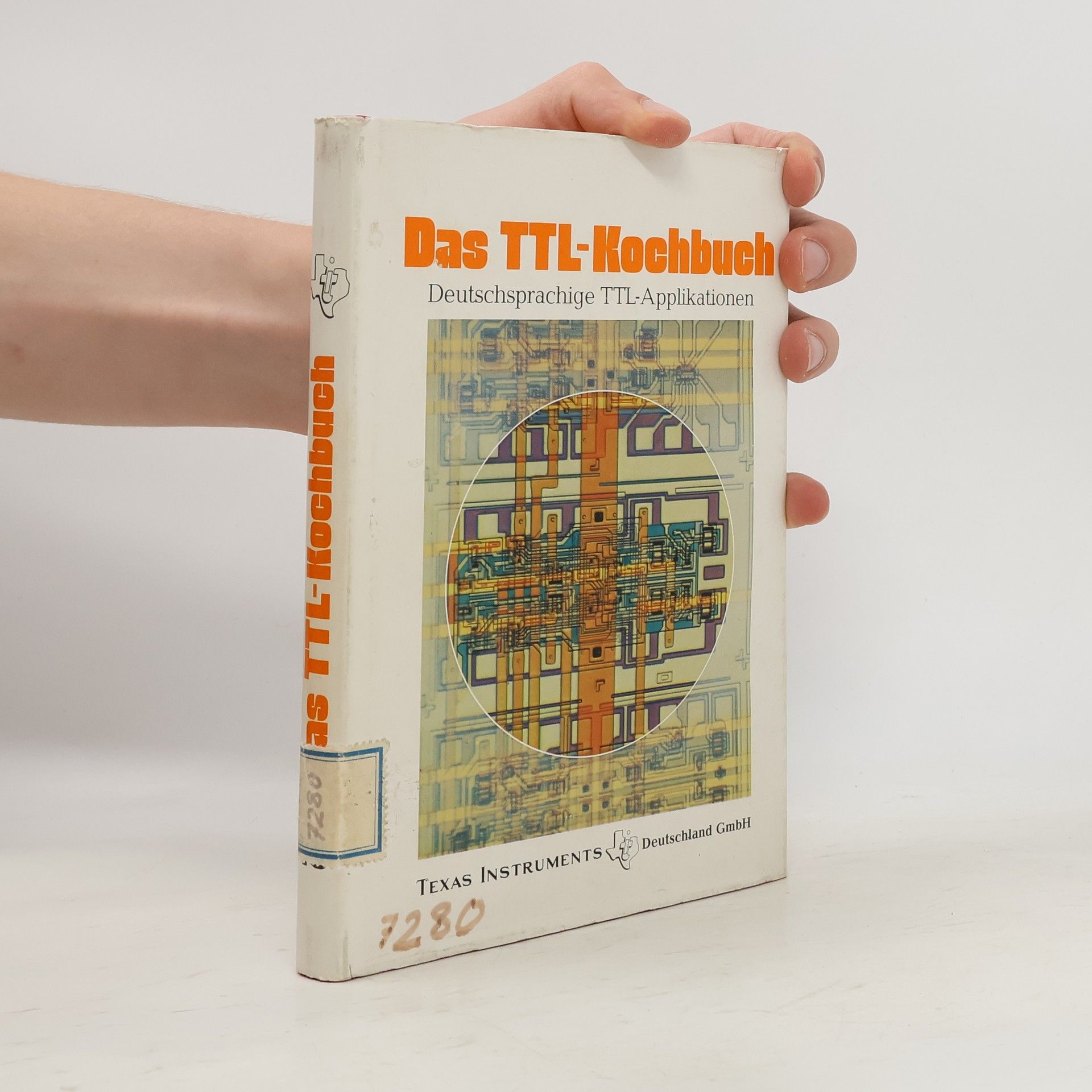 Eilhard Haseloff Das TTL-Kochbuch: deutschsprachige TTL-Applikationen