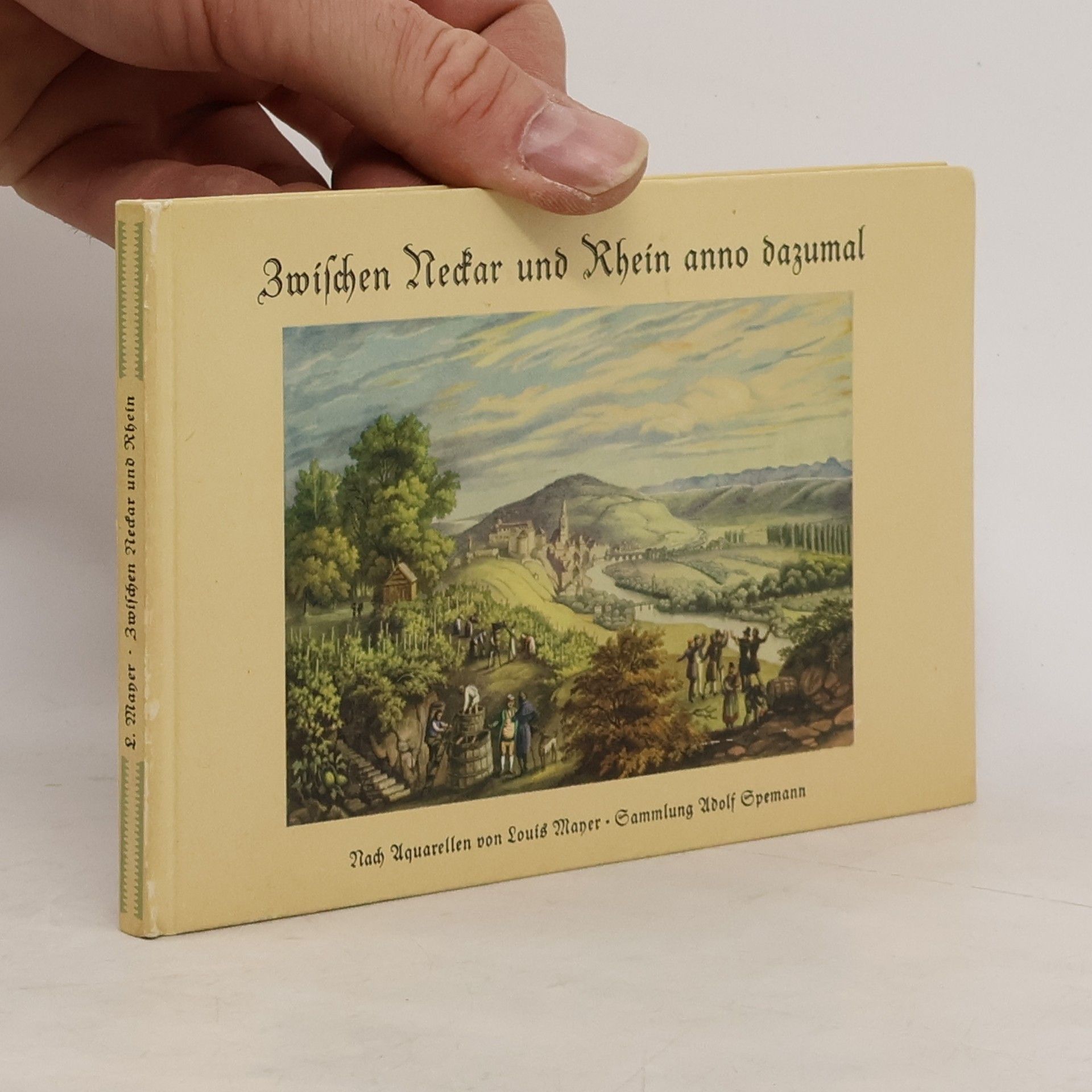 Adolf Spemann Zwischen Neckar und Rhein anno dazumal