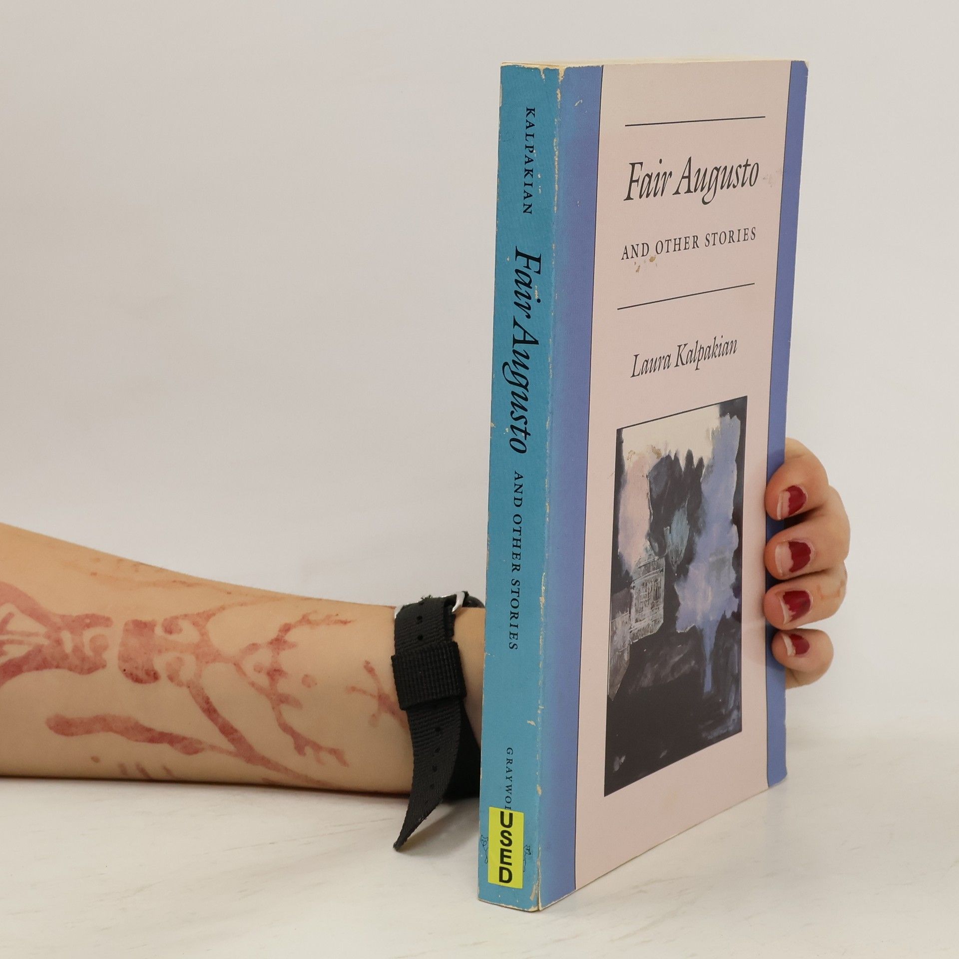 Laura Kalpakian Fair Augusto and other stories