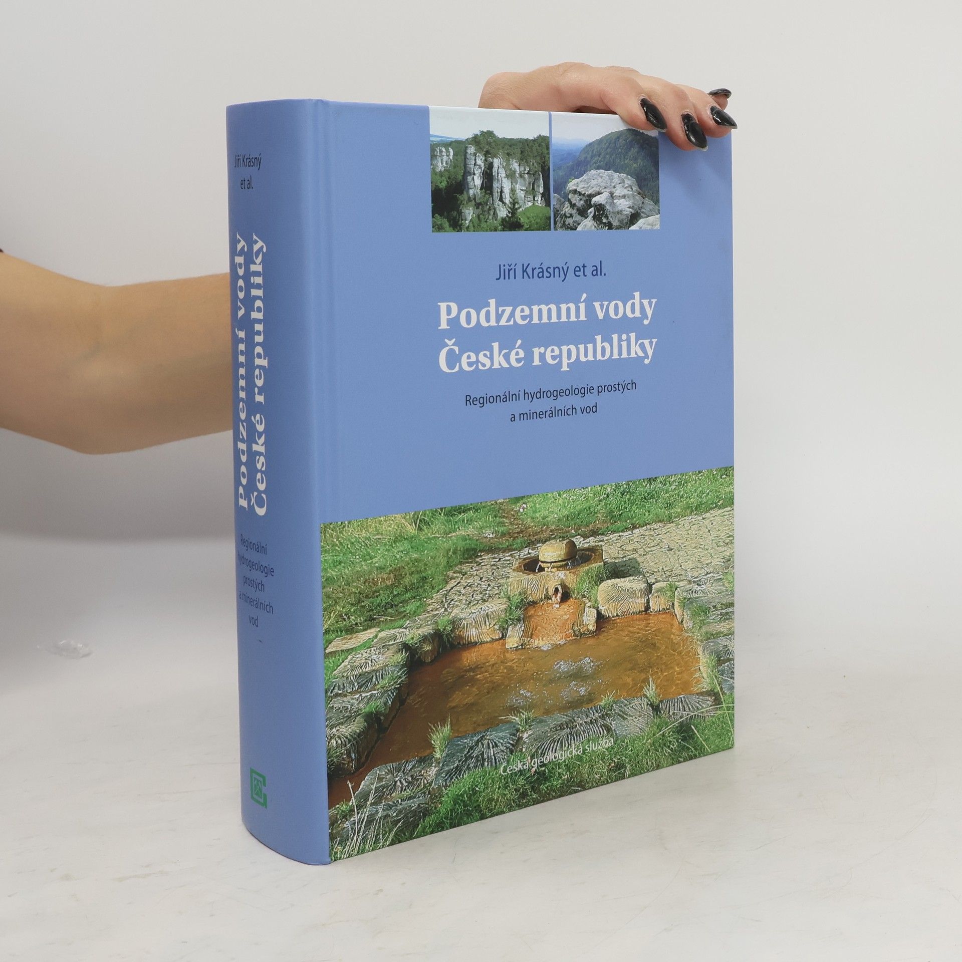 Jiří Krásný Podzemní vody České republiky : regionální hydrogeologie prostých a minerálních vod