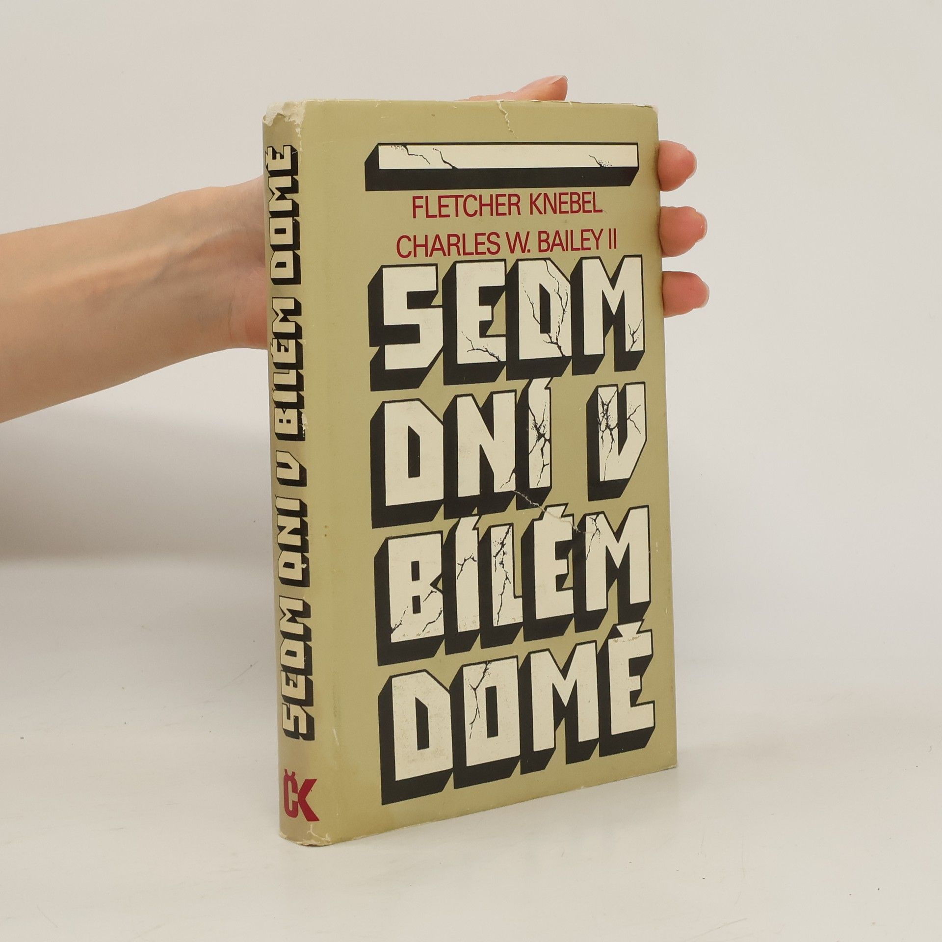 Fletcher Knebel Sedm dní v Bílém domě