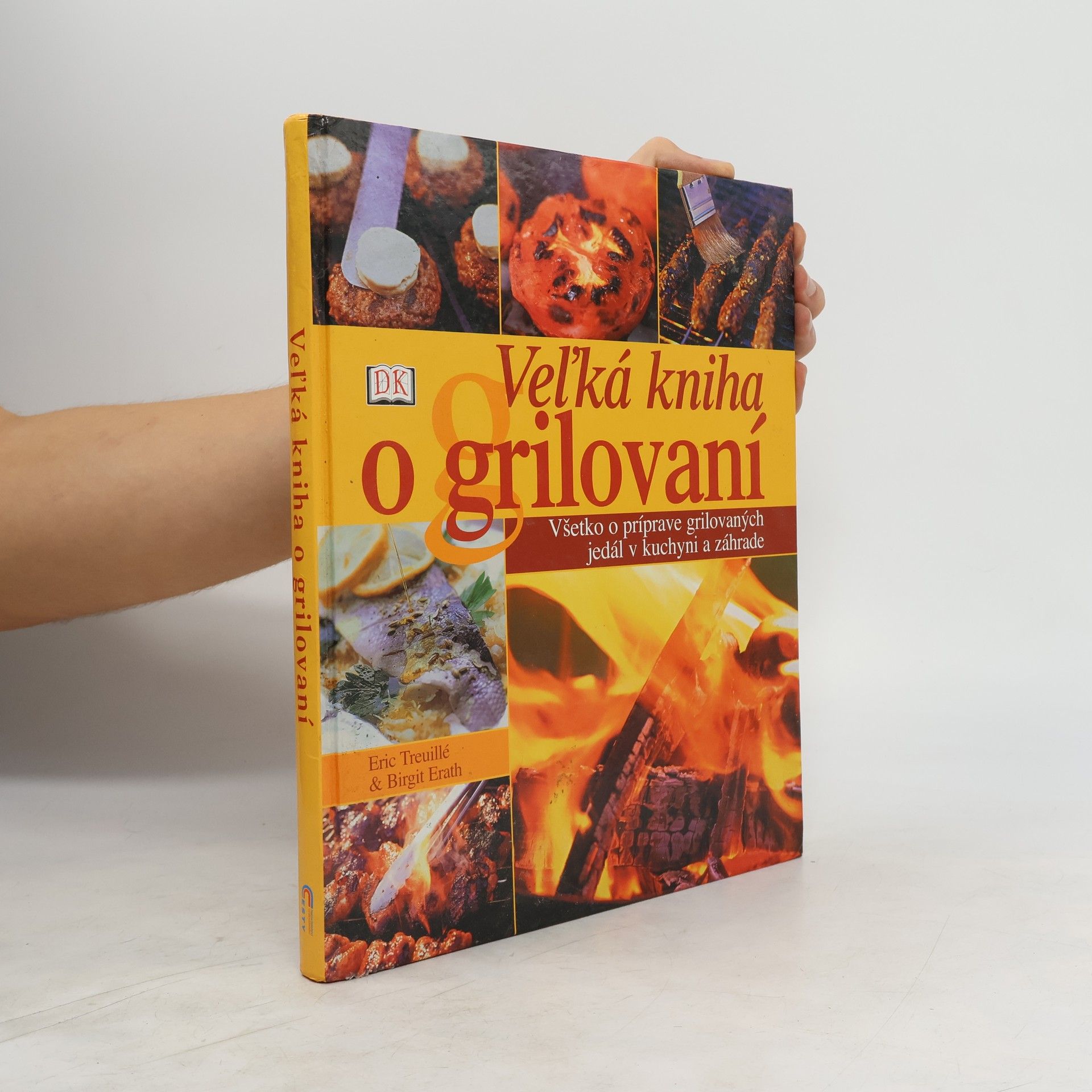 Eric Treuille Veľká kniha o grilování