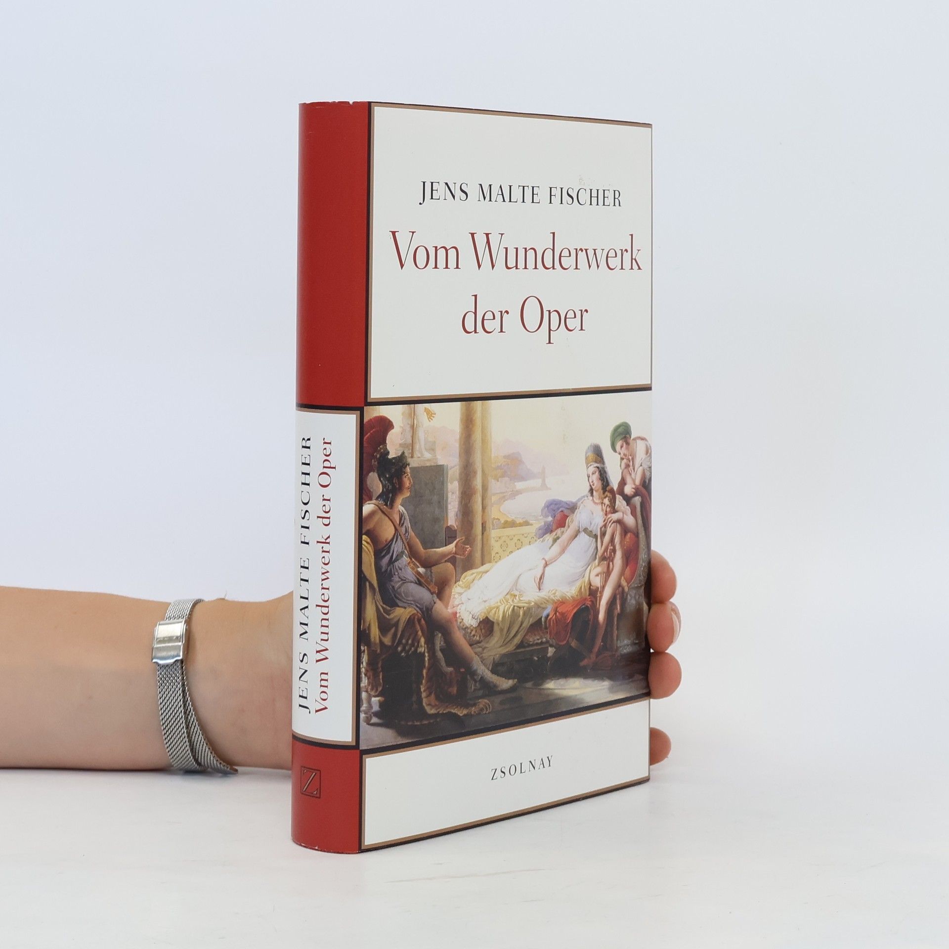 Jens Malte Fischer Vom Wunderwerk der Oper