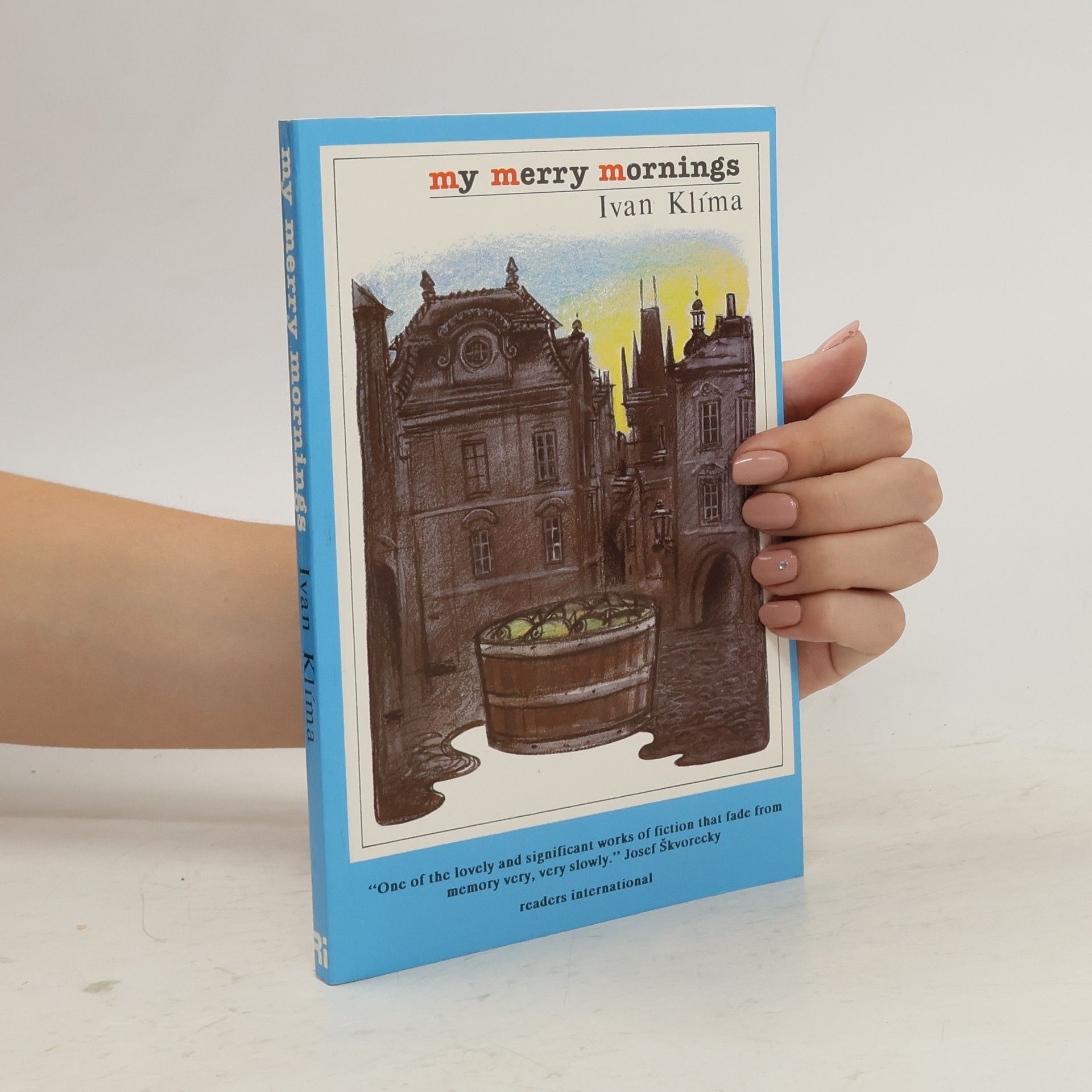 Ivan Klíma My merry mornings : stories from Prague